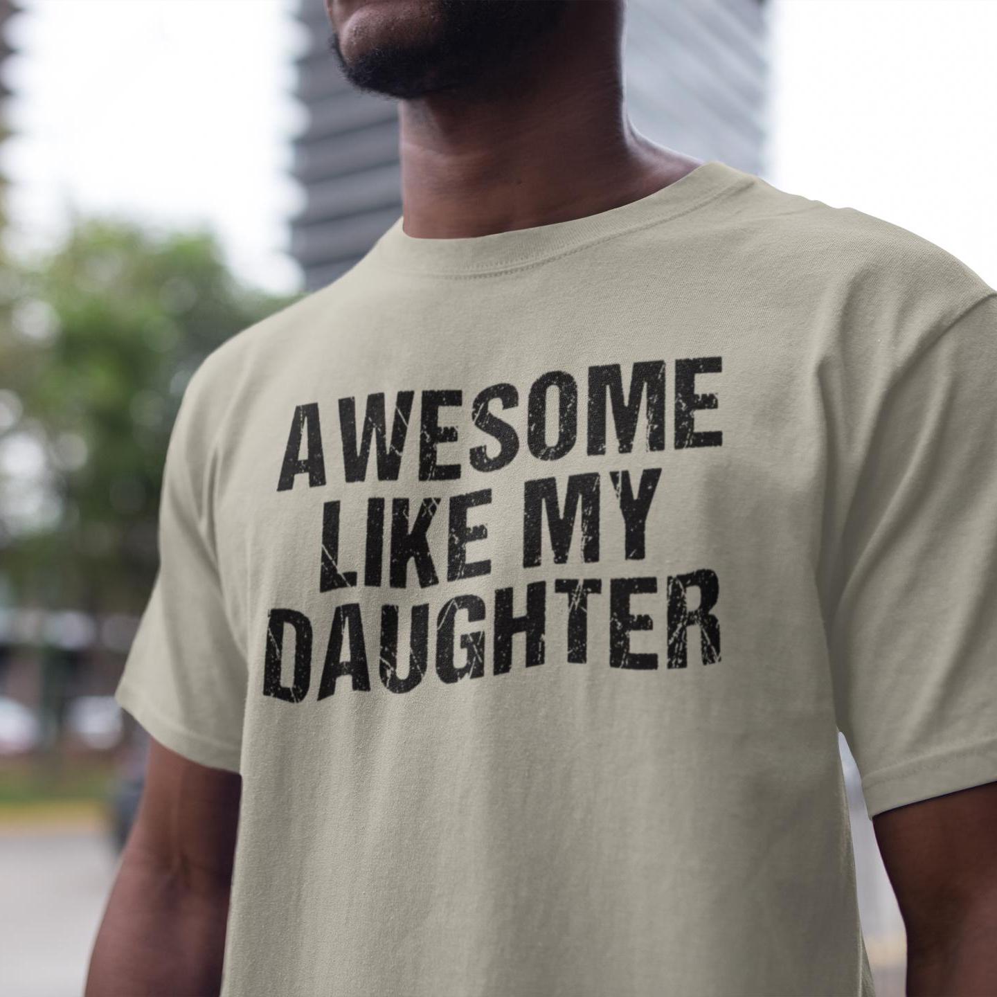 Like Daughter Dad Husband Father'S Day Unisex T-shirt, Sweatshirt, Hoodie - T-Shirt, Sweatshirt, Hoodie