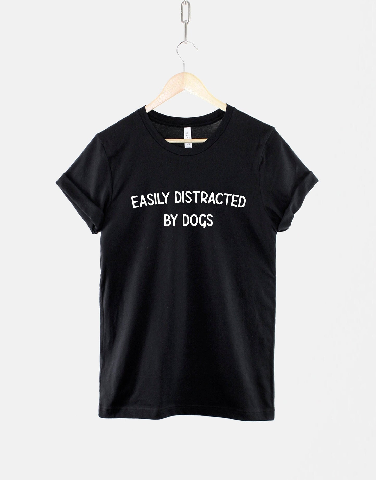 Easily Distracted Dogs Dog Lover Dog Mom Dog Lover Unisex T-shirt, Sweatshirt, Hoodie - T-Shirt, Sweatshirt, Hoodie
