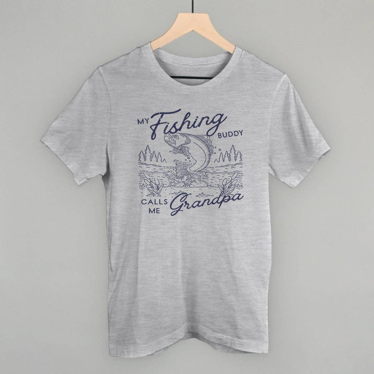My Fishing Buddy Calls Me Grandpa Unisex T-shirt, Sweatshirt, Hoodie, Long Sleeve Tee - T-Shirt, Sweatshirt, Hoodie