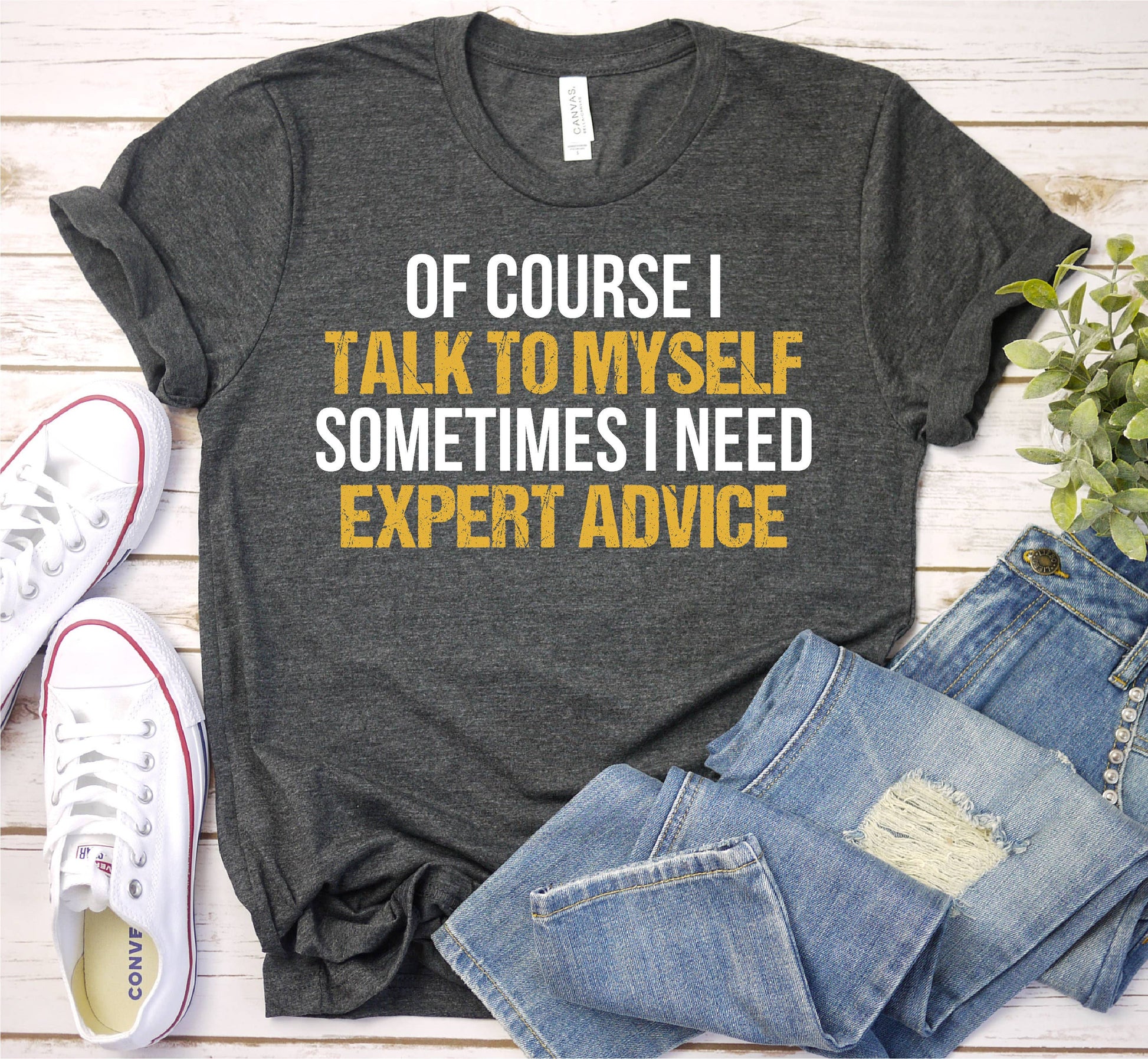 Funny Mens Shirt - of Course I Talk To Myself Sarcastic Tee Unisex T-shirt, Sweatshirt, Hoodie, Long Sleeve Tee - T-Shirt, Sweatshirt, Hoodie