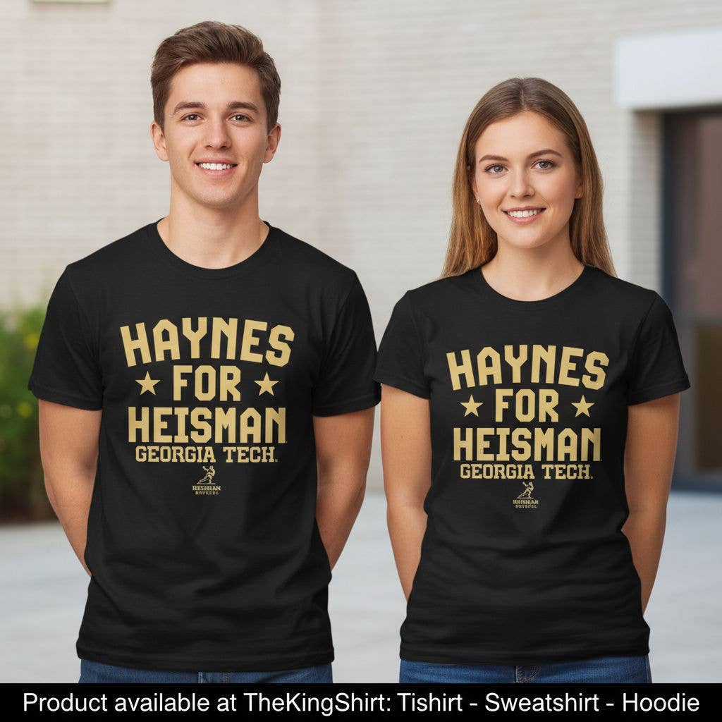 Haynes For Heisman Georgia Tech Yellow Jackets T-Shirt Unisex T-shirt, Sweatshirt, Hoodie, Long Sleeve Tee - T-Shirt, Sweatshirt, Hoodie