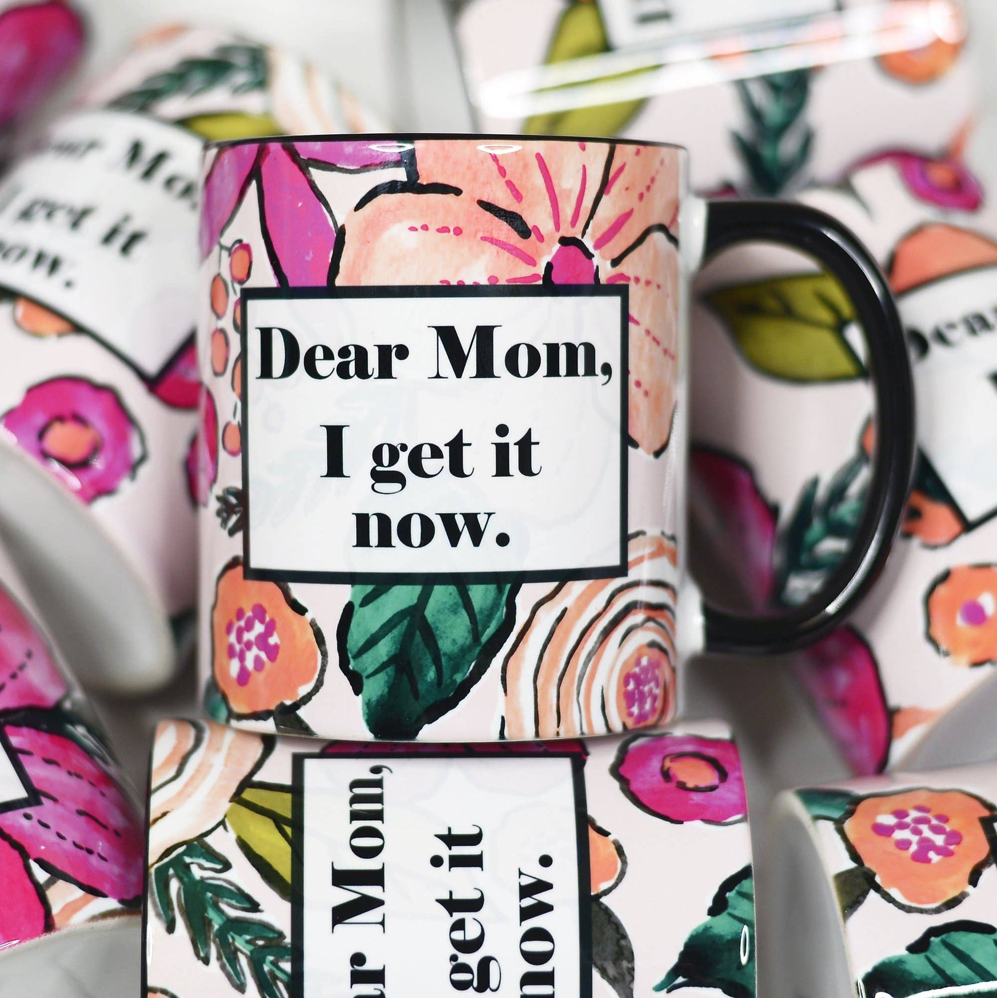 Dear Mom I Get It Now Mother's Day Ceramic Mug Unisex T-shirt, Sweatshirt, Hoodie, Long Sleeve Tee - T-Shirt, Sweatshirt, Hoodie