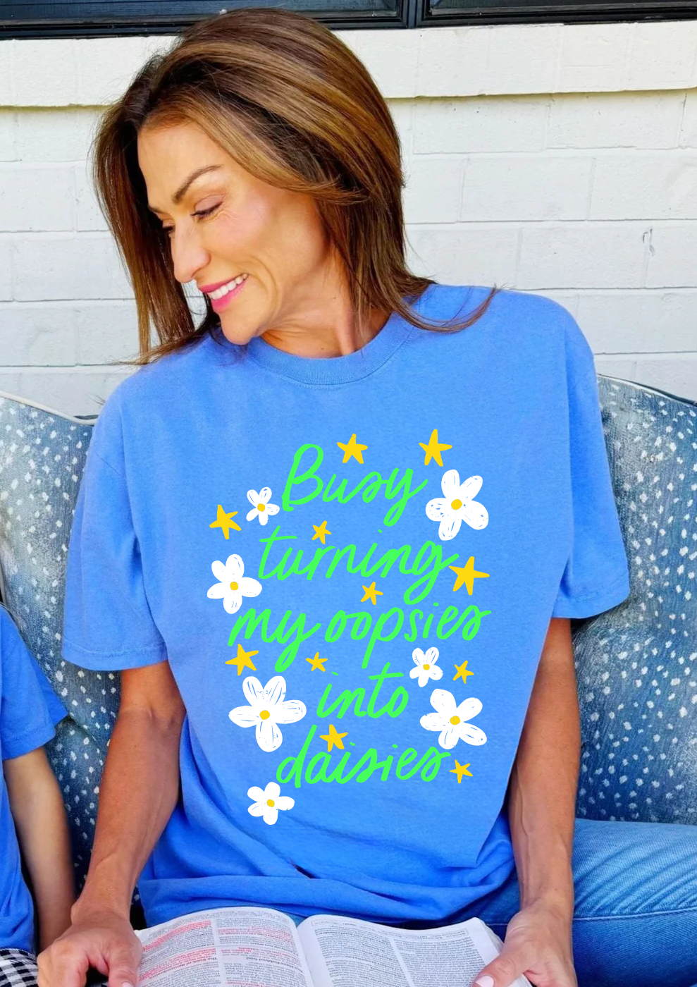 Busy Turning My Oopsies Into Daises Tee Unisex T-shirt, Sweatshirt, Hoodie, Long Sleeve Tee - T-Shirt, Sweatshirt, Hoodie