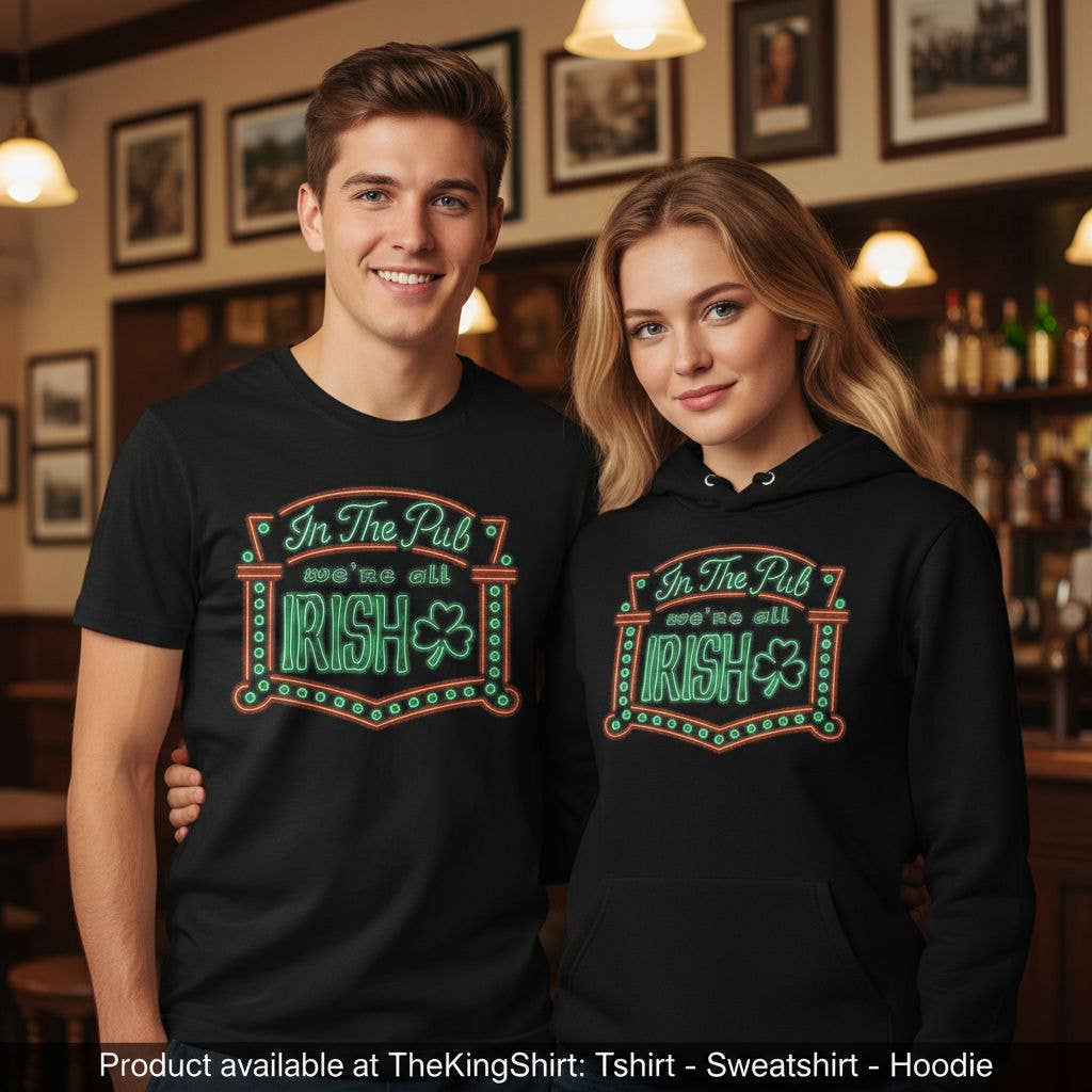 Official in the Pub We're All Irish St Patrick's Day Unisex T-shirt, Sweatshirt, Hoodie, Long Sleeve Tee - T-Shirt, Sweatshirt, Hoodie