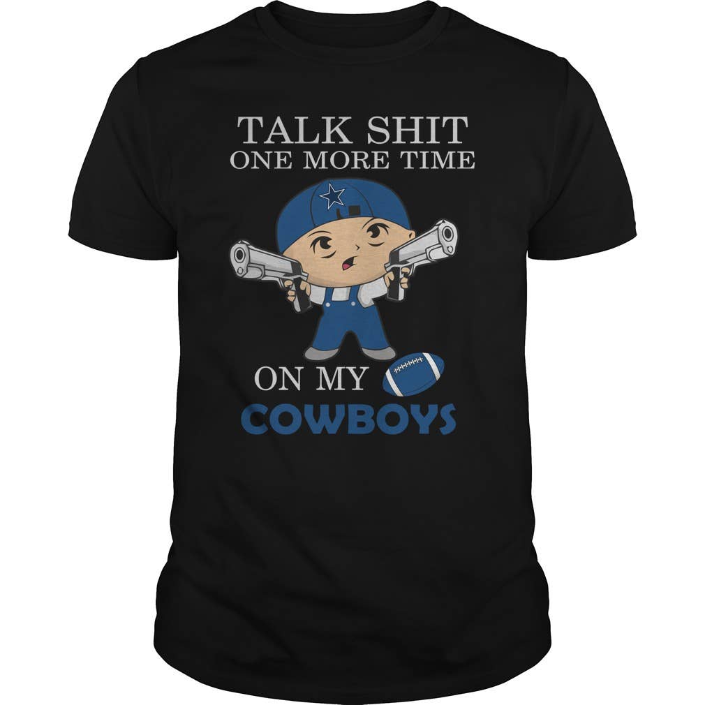 Talk Shit One More Time On My Dallas Cowboys Unisex T-shirt, Sweatshirt, Hoodie, Long Sleeve Tee - T-Shirt, Sweatshirt, Hoodie