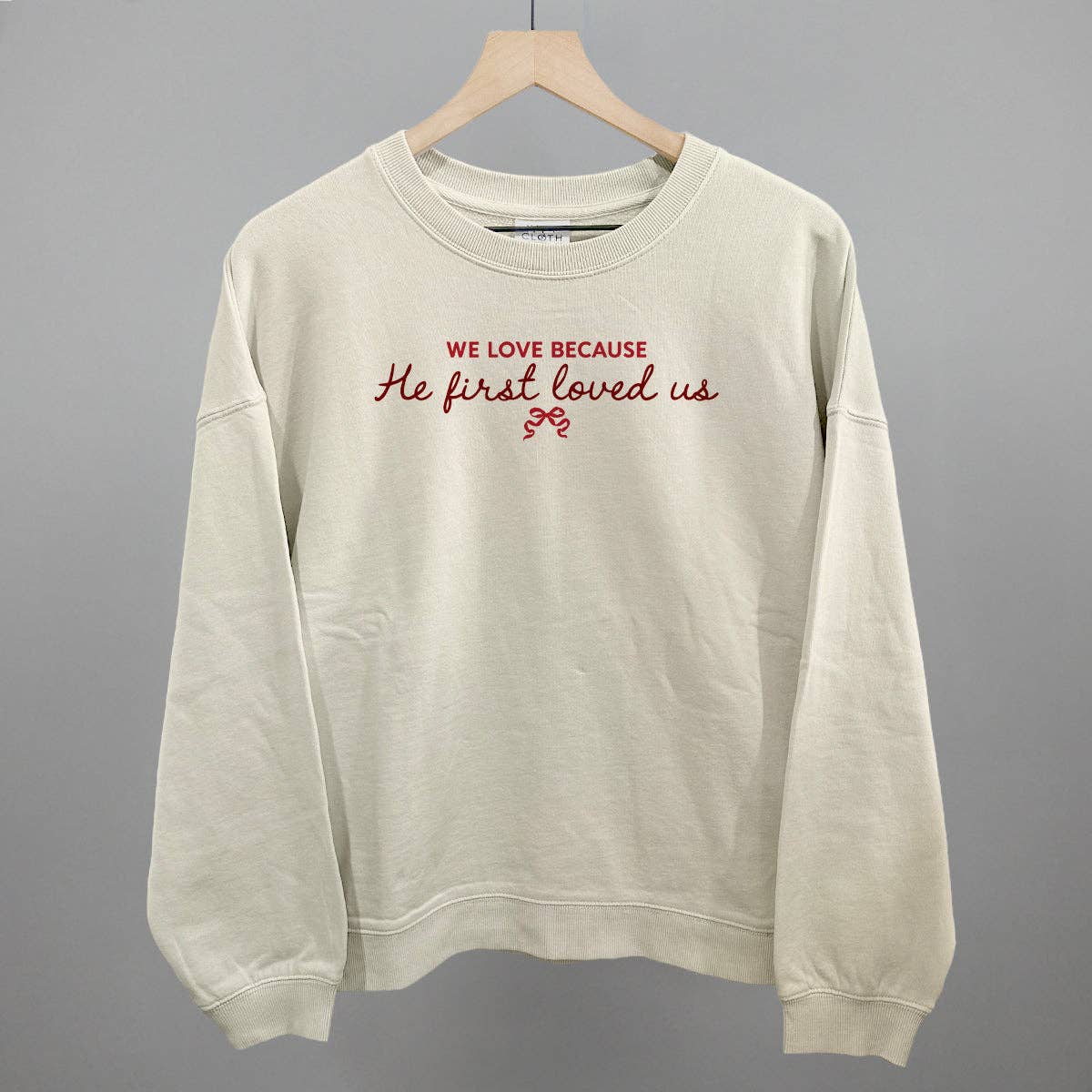We Love Because He First Loved Us Unisex T-shirt, Sweatshirt, Hoodie, Long Sleeve Tee - T-Shirt, Sweatshirt, Hoodie