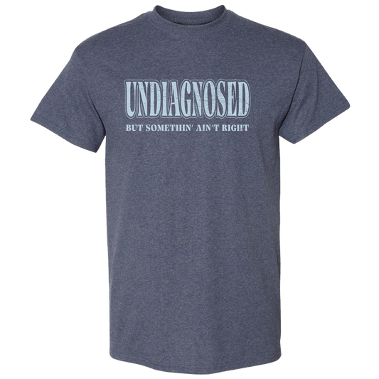 2748 Undiagnosed-Heather Navy Unisex T-shirt, Sweatshirt, Hoodie, Long Sleeve Tee - T-Shirt, Sweatshirt, Hoodie
