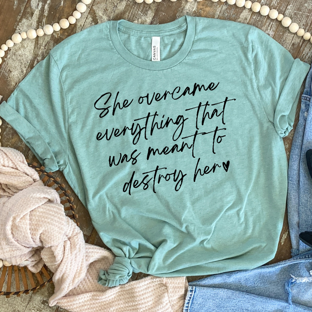 She Overcame Everything Strong Woman  Graphic Tee Unisex T-shirt, Sweatshirt, Hoodie, Long Sleeve Tee - T-Shirt, Sweatshirt, Hoodie