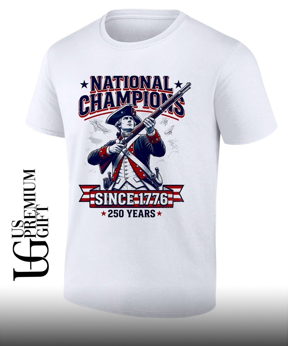 250 Years American Revolutionary War Patriot National Champions since 1776 shirt Unisex T-shirt, Sweatshirt, Hoodie, Long Sleeve Tee - T-Shirt, Sweatshirt, Hoodie
