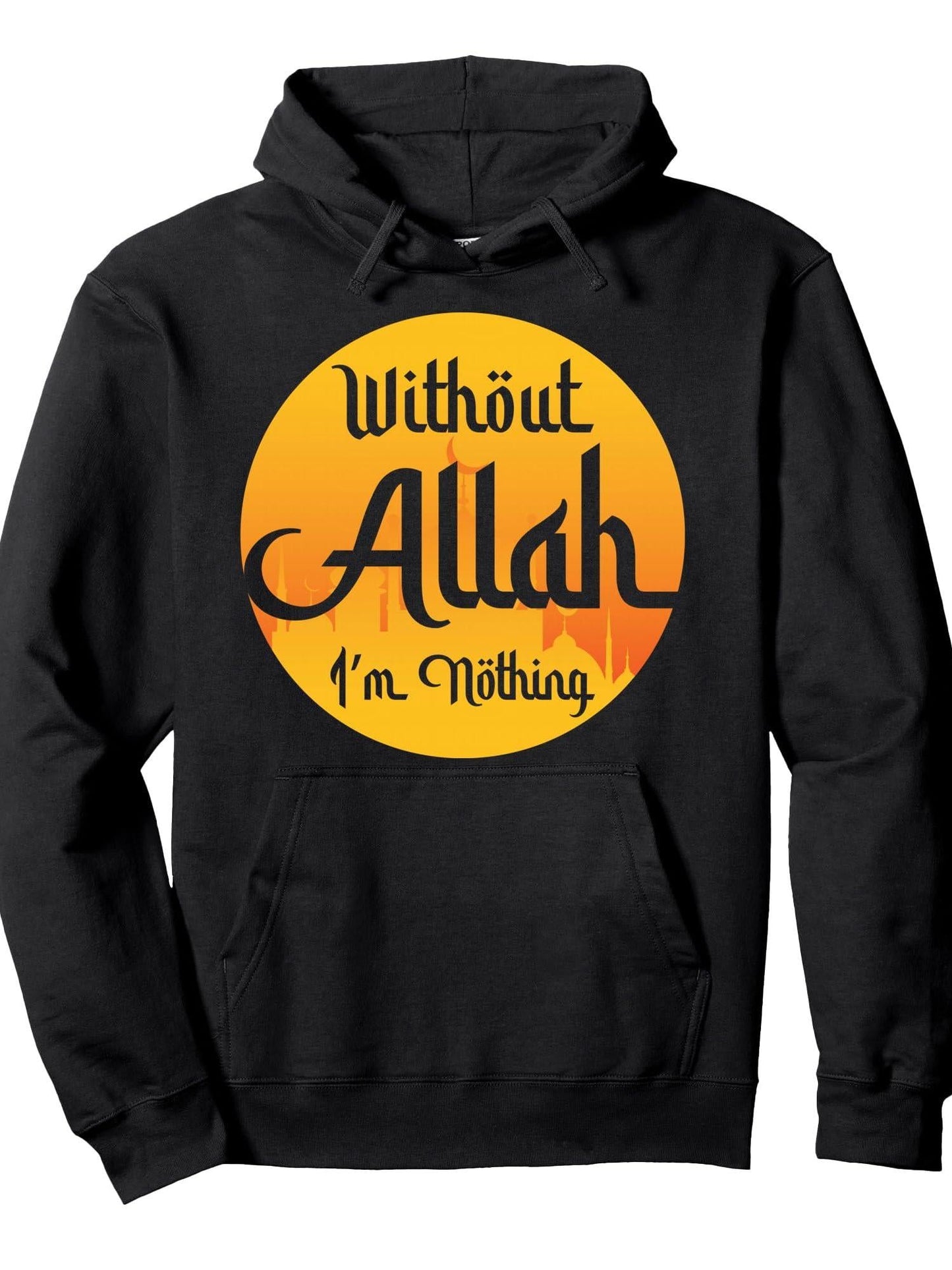 Without Allah I'm Nothing Islamic Muslim Ramadan Pullover Hoodie Ramadan Black 250gsm Cotton Long Sleeve Men Casual Hoodie sports jersey product view 1