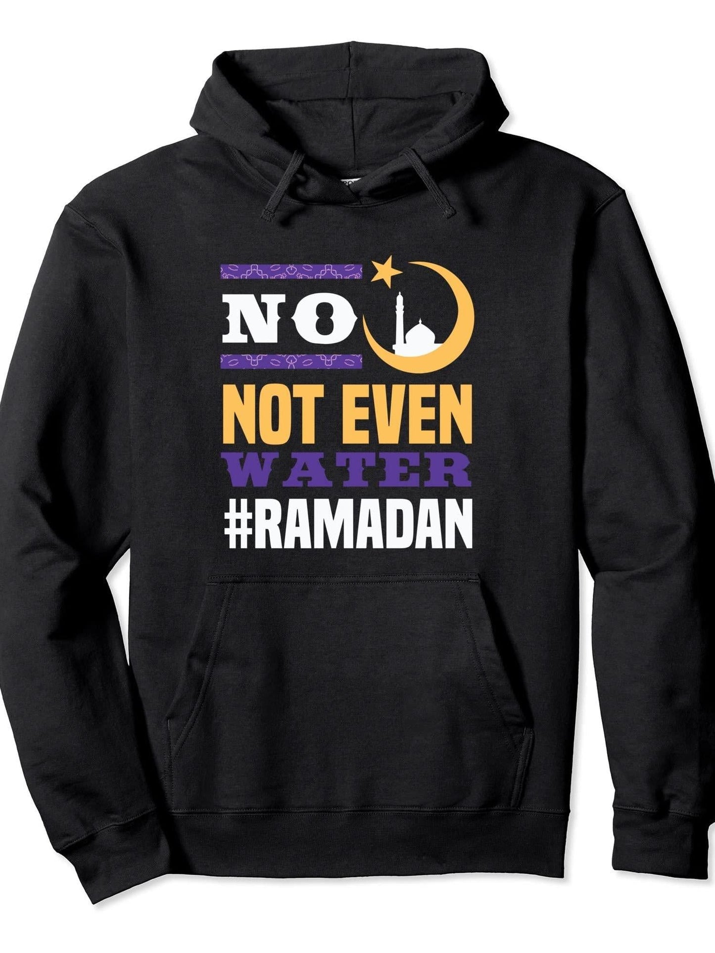 No not even water ramadan mubarak Pullover Hoodie Ramadan Black 250gsm Cotton Long Sleeve Men Casual Hoodie sports jersey product view 1
