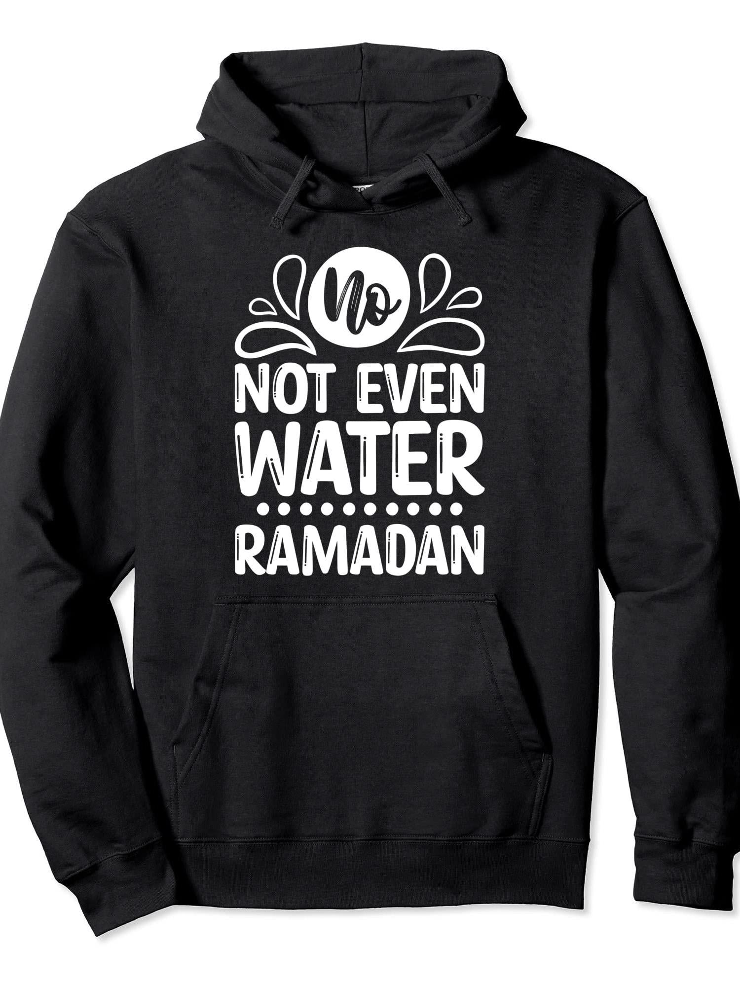 Ramadan Kareem For Women Men & Kids No Not Even Water Pullover Hoodie Ramadan Black 250gsm Cotton Long Sleeve Men Casual Hoodie sports jersey product view 1
