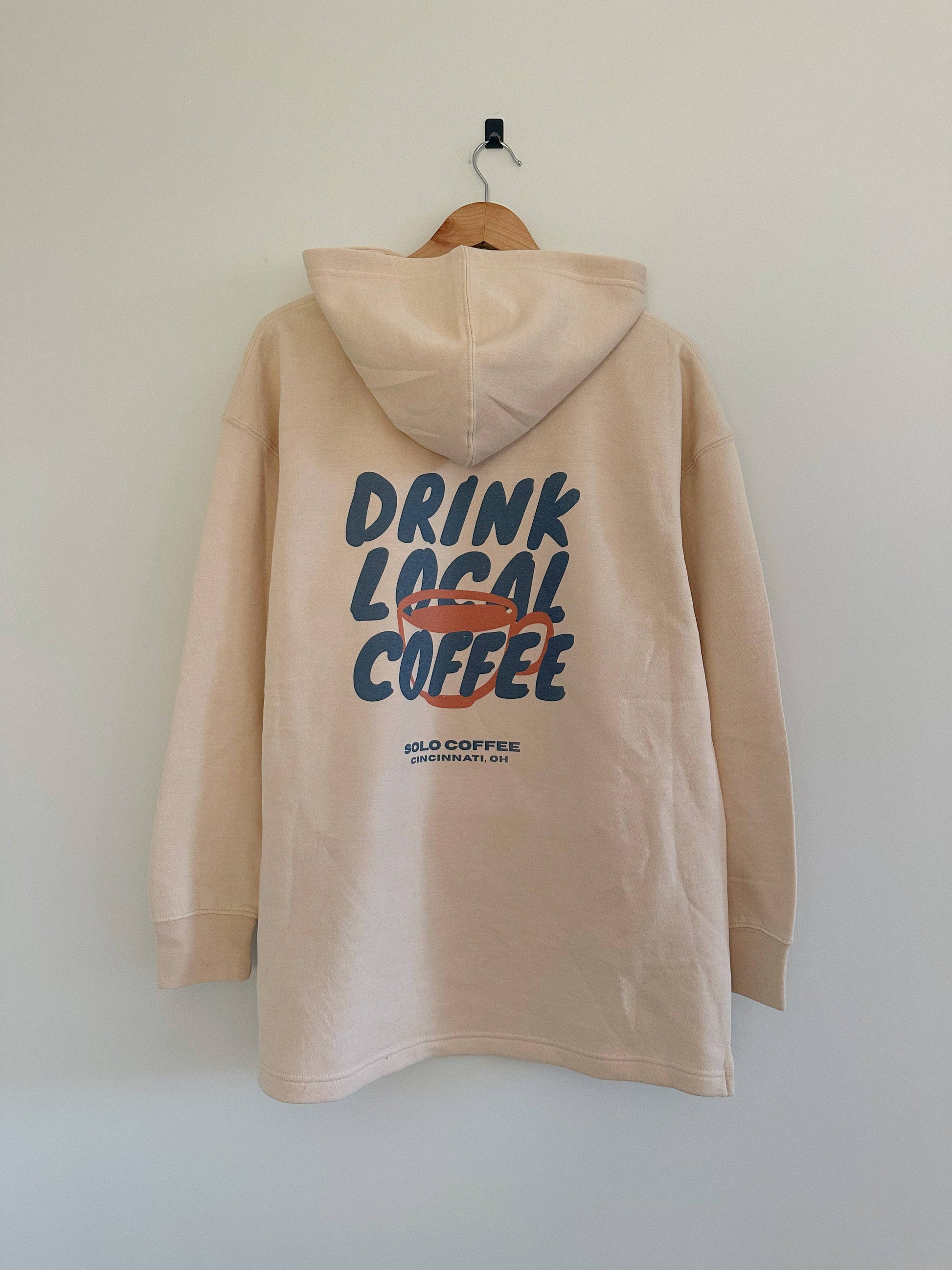 Drink Local Coffee Hoodie - Ecru (Full Length) Unisex T-shirt, Sweatshirt, Hoodie, Long Sleeve Tee - T-Shirt, Sweatshirt, Hoodie