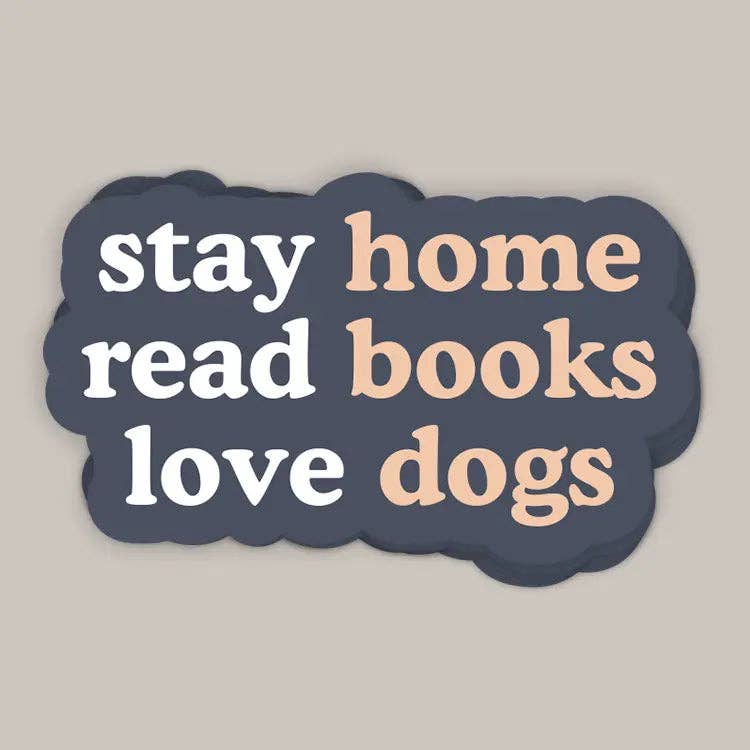 Stay Home Read Books Love Dogs (Decal) Unisex T-shirt, Sweatshirt, Hoodie, Long Sleeve Tee - T-Shirt, Sweatshirt, Hoodie