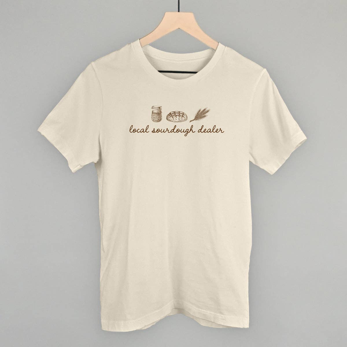 Local Sourdough Dealer Unisex T-shirt, Sweatshirt, Hoodie, Long Sleeve Tee - T-Shirt, Sweatshirt, Hoodie