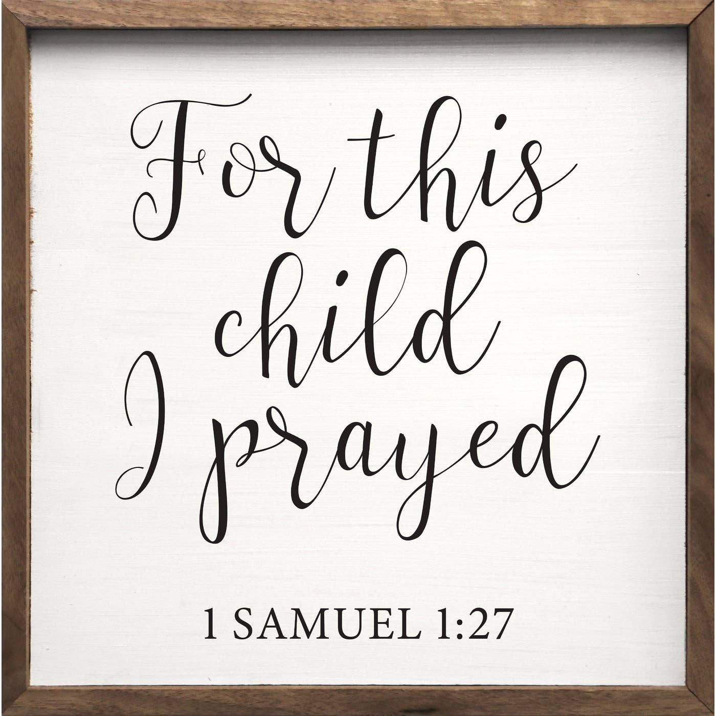 For This Child I Have Prayed 1 Samuel 1 27 White Unisex T-shirt, Sweatshirt, Hoodie, Long Sleeve Tee - T-Shirt, Sweatshirt, Hoodie