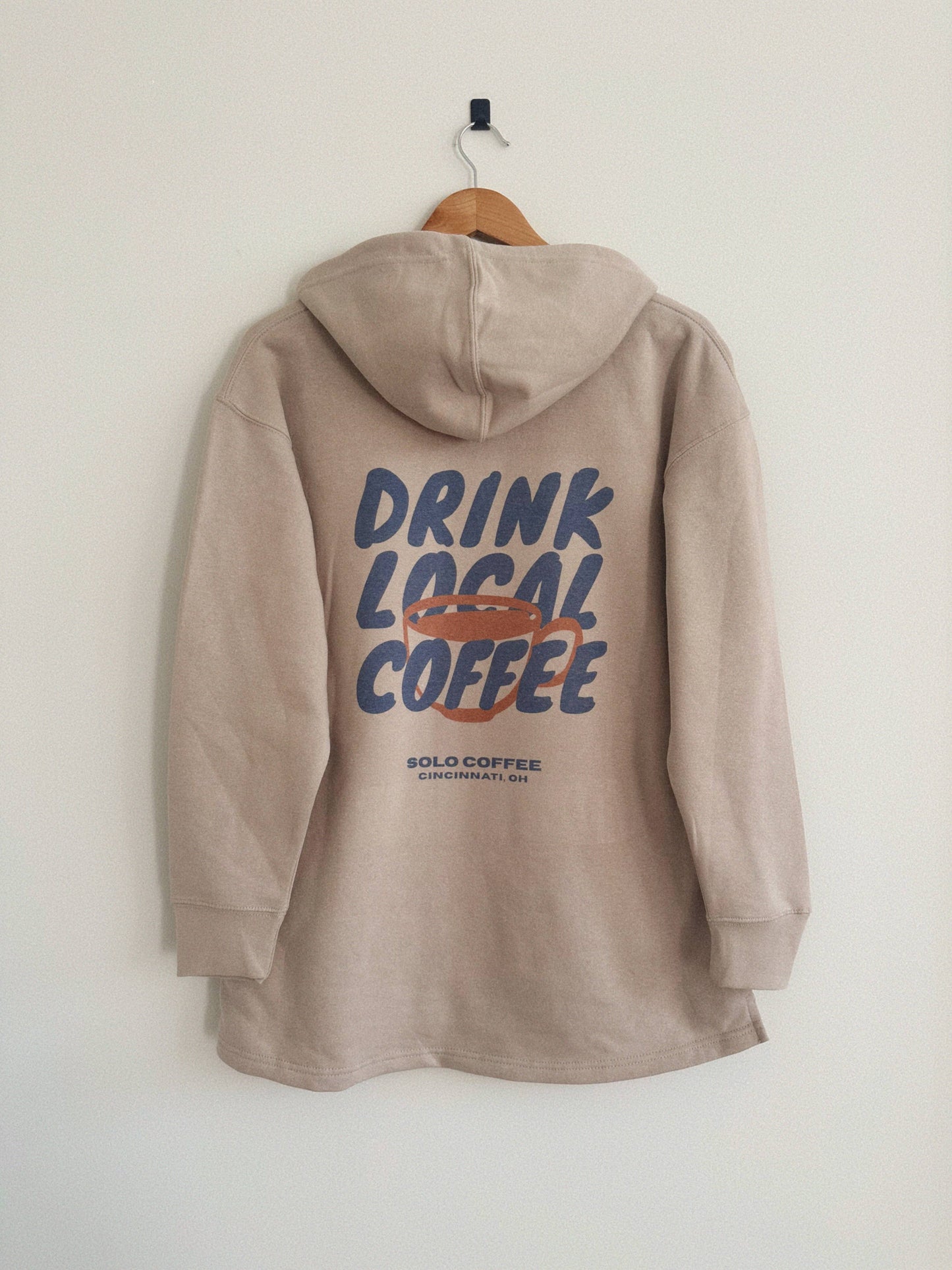Drink Local Coffee Hoodie - Tan (Full Length) Unisex T-shirt, Sweatshirt, Hoodie, Long Sleeve Tee - T-Shirt, Sweatshirt, Hoodie
