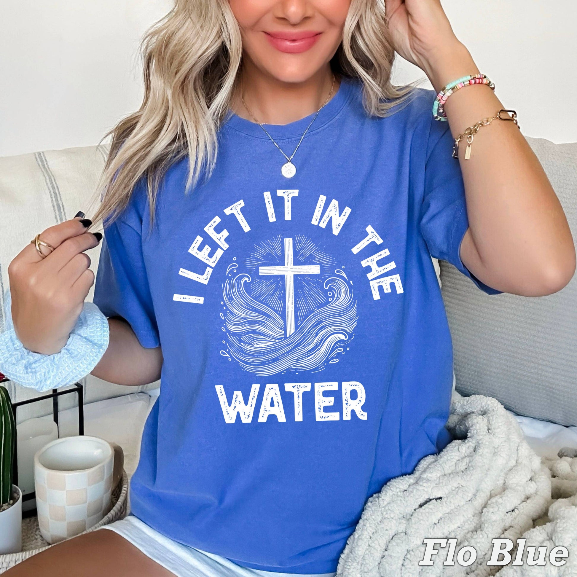 I Left It in the Water Christian Graphic Tee| Comfort Colors Unisex T-shirt, Sweatshirt, Hoodie, Long Sleeve Tee - T-Shirt, Sweatshirt, Hoodie
