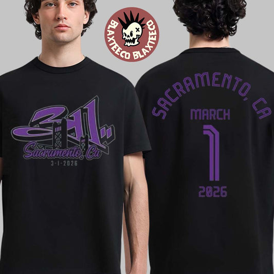 311 Sacramento California 2026 Event Merch Tee At Channel 24 On March 1 2026 Two Sided T-Shirt - T-Shirt, Sweatshirt, Hoodie