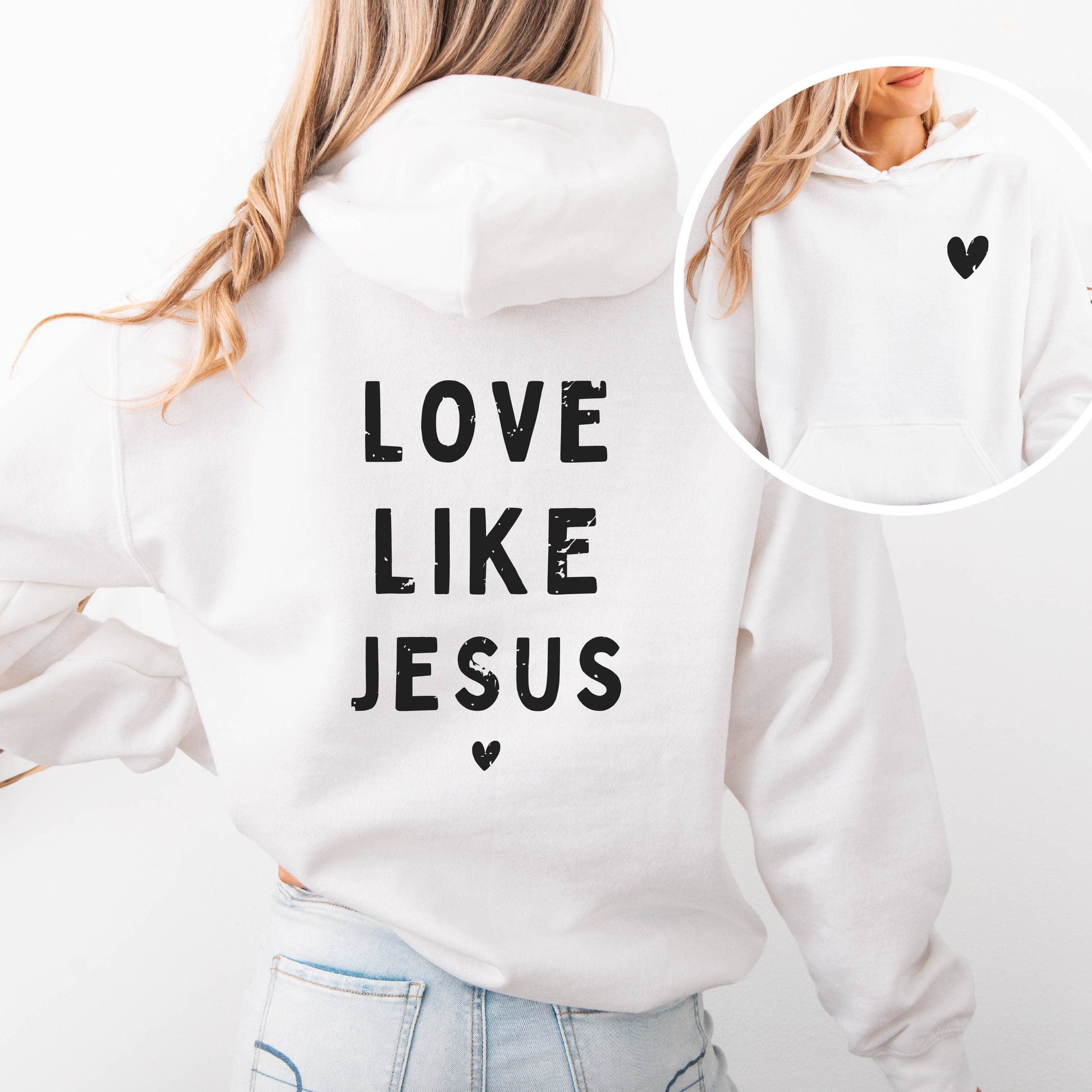 Love Like Jesus, Faith Hoodie, Easter, Unisex T-shirt, Sweatshirt, Hoodie, Long Sleeve Tee - T-Shirt, Sweatshirt, Hoodie