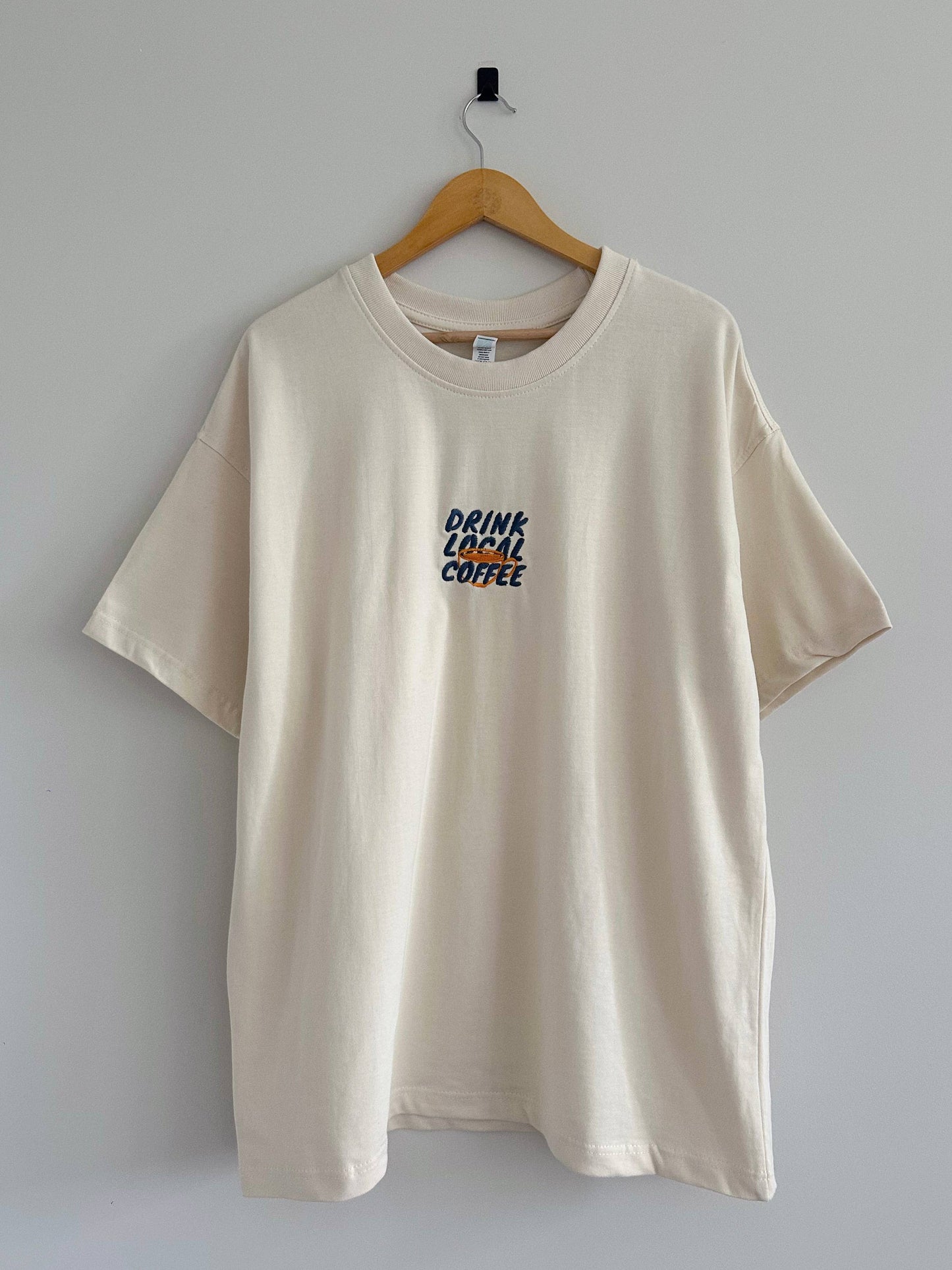 Drink Local Coffee T-Shirt - Cream Unisex T-shirt, Sweatshirt, Hoodie, Long Sleeve Tee - T-Shirt, Sweatshirt, Hoodie