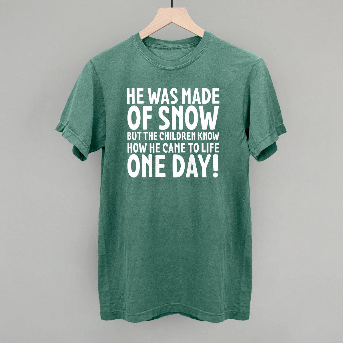 He Was Made of Snow Unisex T-shirt, Sweatshirt, Hoodie, Long Sleeve Tee - T-Shirt, Sweatshirt, Hoodie