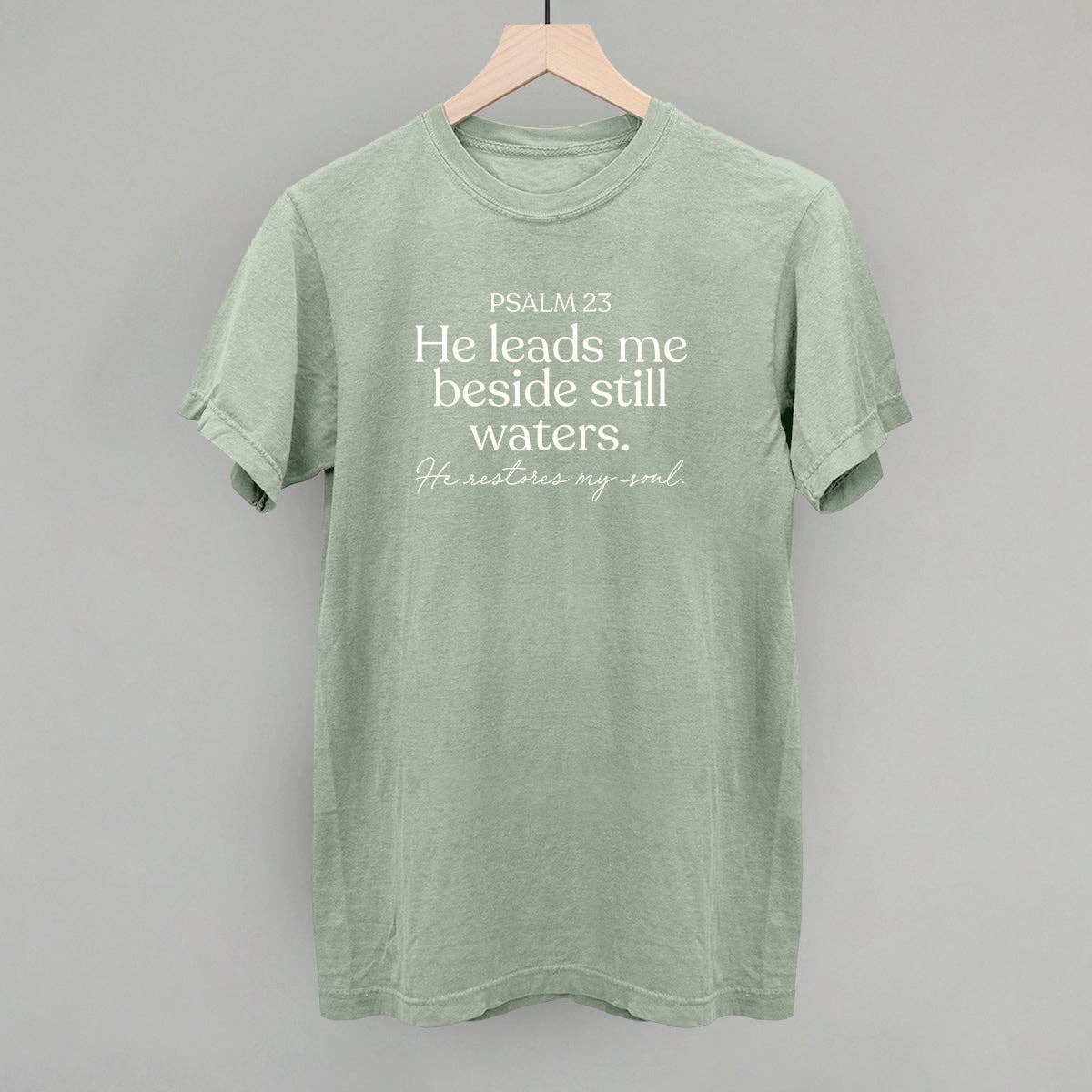 Psalm 23 He Restores My Soul Unisex T-shirt, Sweatshirt, Hoodie, Long Sleeve Tee - T-Shirt, Sweatshirt, Hoodie
