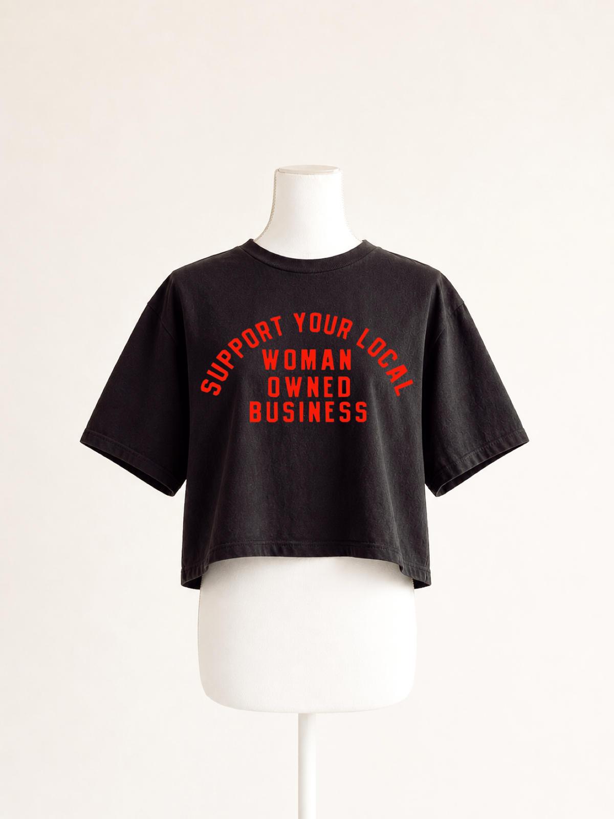 Support Your Local Woman Owned Business Crop Boxy Tee- Black Unisex T-shirt, Sweatshirt, Hoodie, Long Sleeve Tee - T-Shirt, Sweatshirt, Hoodie