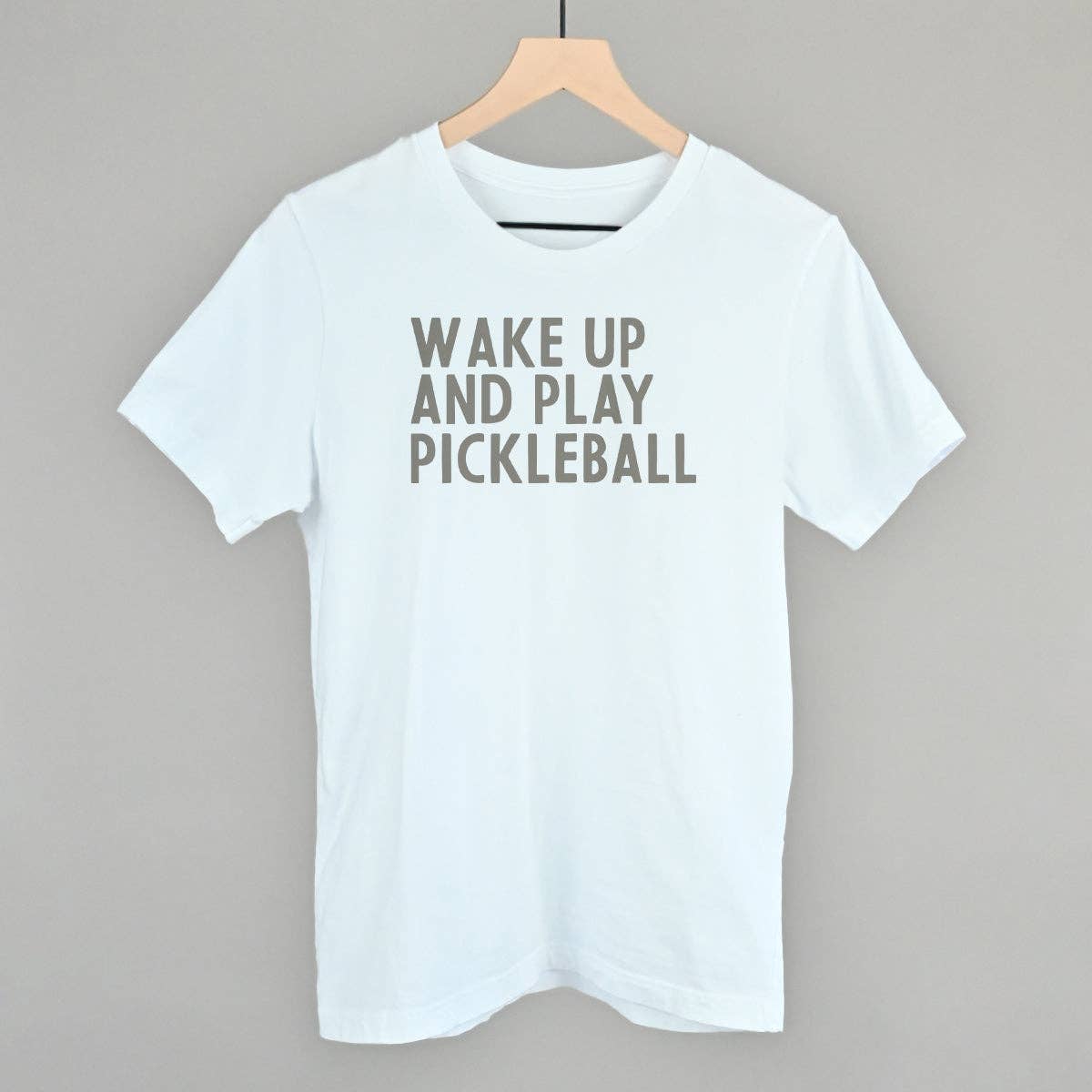 Wake Up and Play Pickleball Unisex T-shirt, Sweatshirt, Hoodie, Long Sleeve Tee - T-Shirt, Sweatshirt, Hoodie