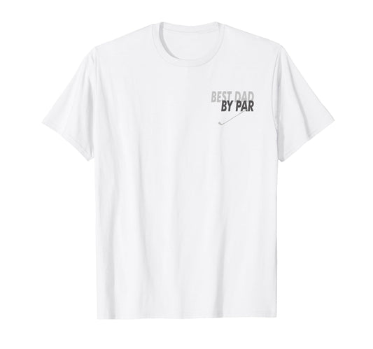 Best Pop Par Funny Par Dad Golf T-Shirt - Fun Novelty Design Men Women - T-Shirt, Sweatshirt, Hoodie