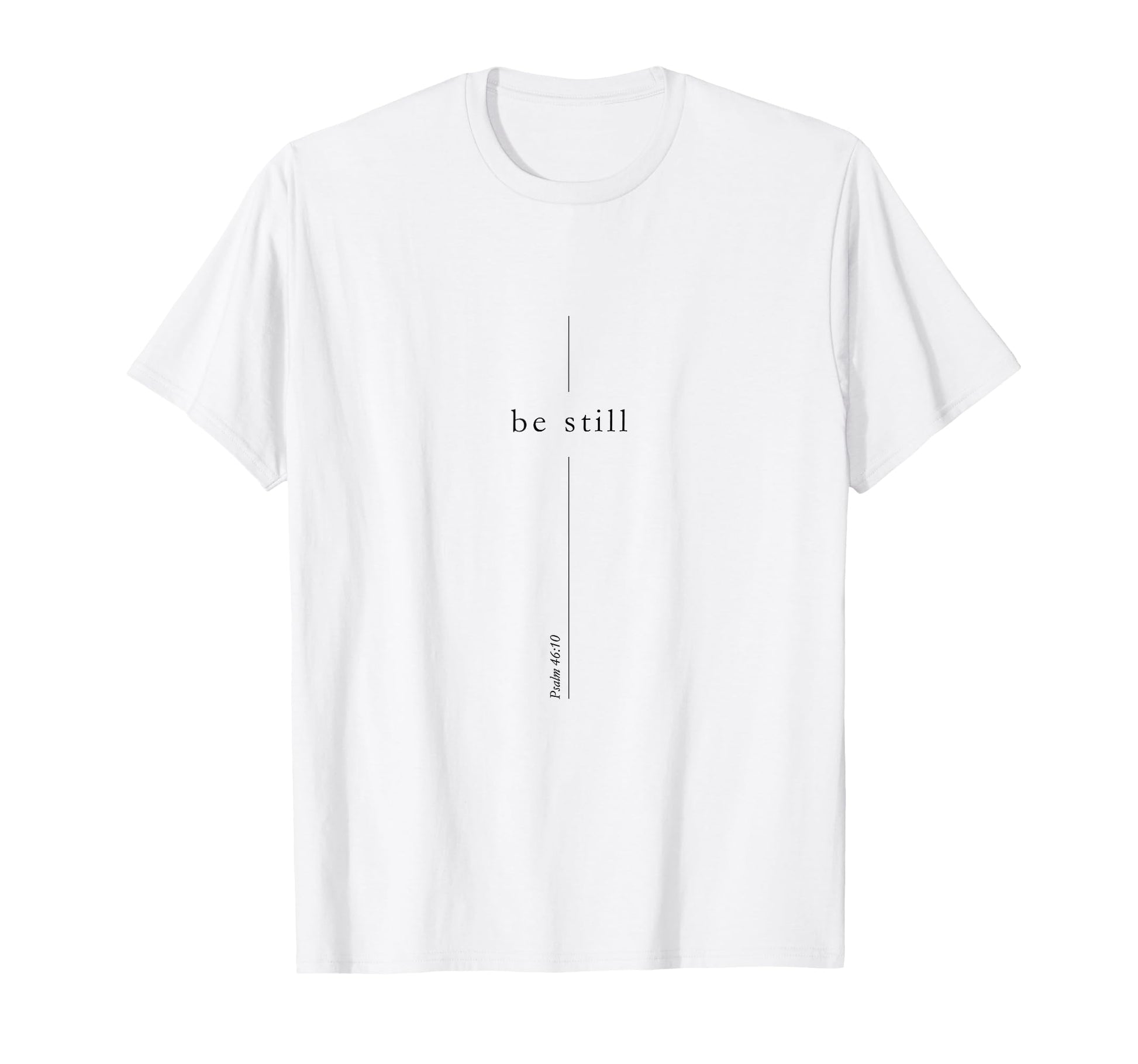 Be Still Christian Cross Bible T-Shirt - Fun Novelty Design for Adults - T-Shirt, Sweatshirt, Hoodie