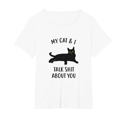 Cat My Cat I Talk About You Funny Black T-Shirt - Trendy Graphic Men Women - T-Shirt, Sweatshirt, Hoodie