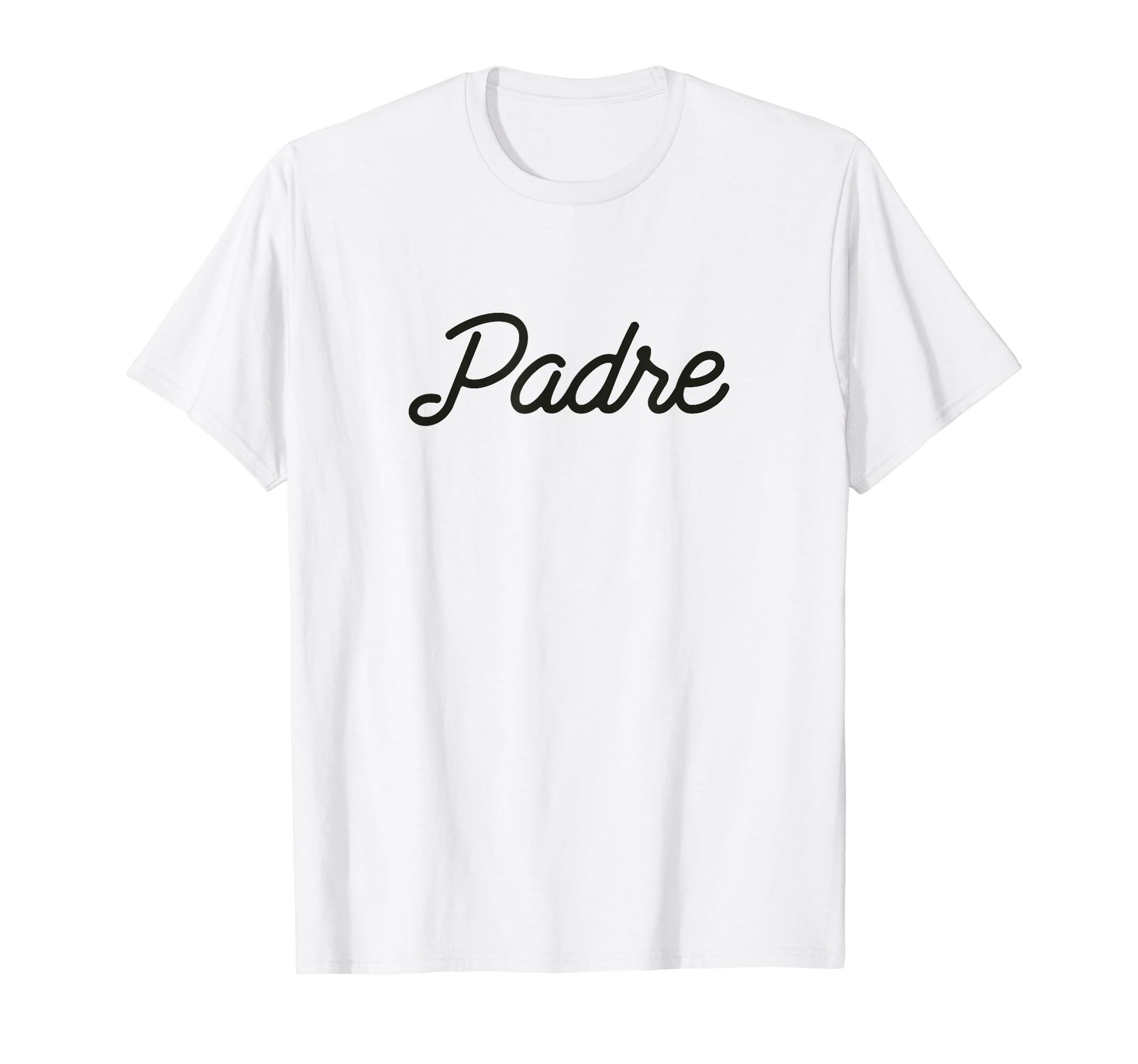 Padre Father Dad Daddy Spanglish T-Shirt - Minimalist Print Men Women - T-Shirt, Sweatshirt, Hoodie