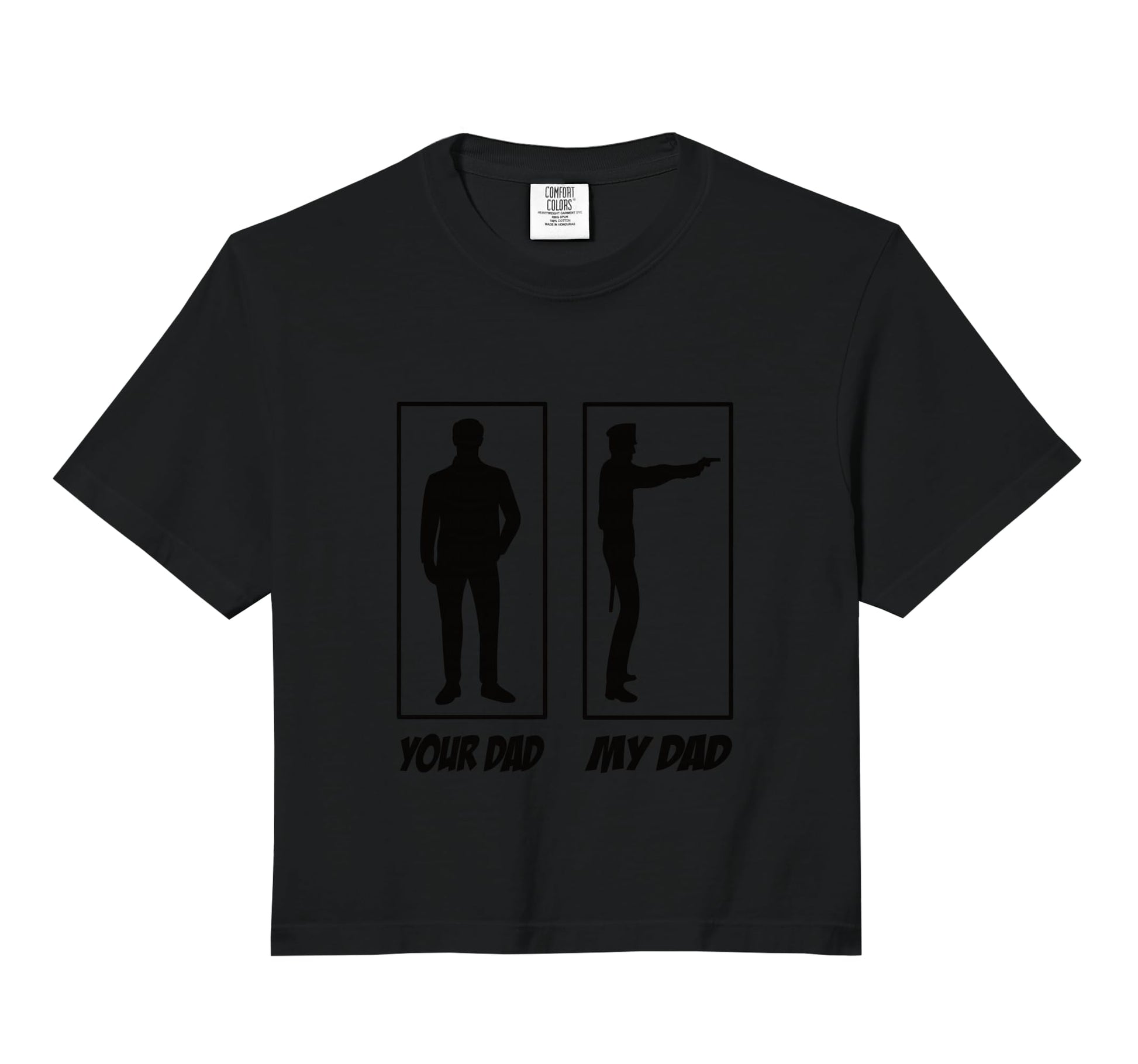 My Dad Your Dad Police Officer Police Sweatshirt - Novelty Apparel Unisex - T-Shirt, Sweatshirt, Hoodie