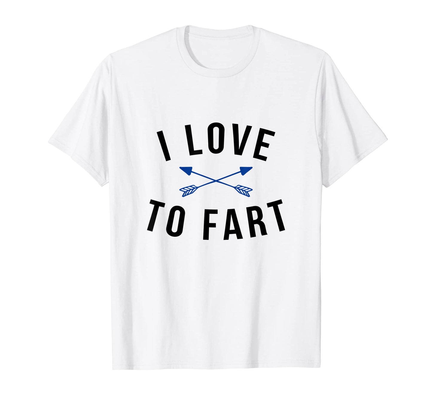 I Love To Fart Joke Birthday Senior T-Shirt - Novelty Apparel for Adults - T-Shirt, Sweatshirt, Hoodie