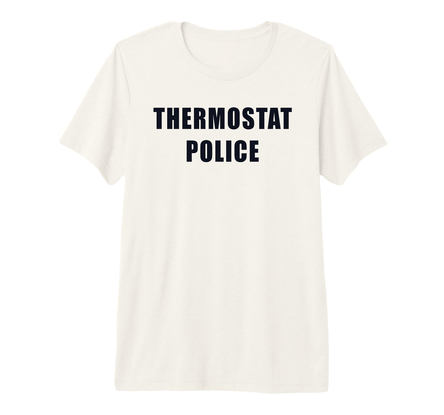 Thermostat Police Funny Dad Father Tri T-Shirt - Unique Graphic Men Women - T-Shirt, Sweatshirt, Hoodie