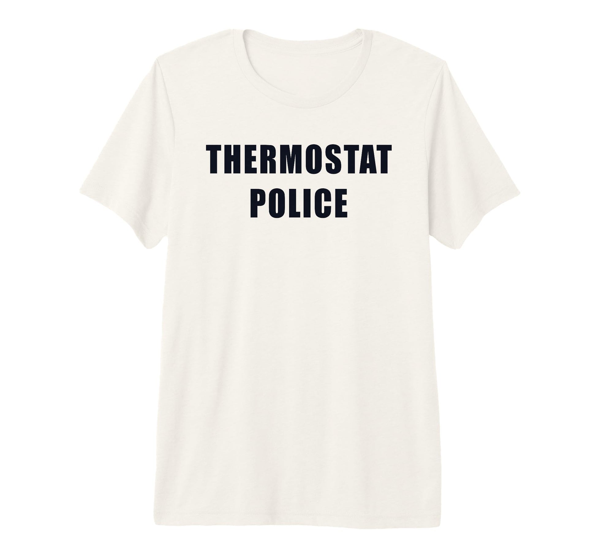Thermostat Police Funny Dad Father Tri T-Shirt - Unique Graphic Men Women - T-Shirt, Sweatshirt, Hoodie