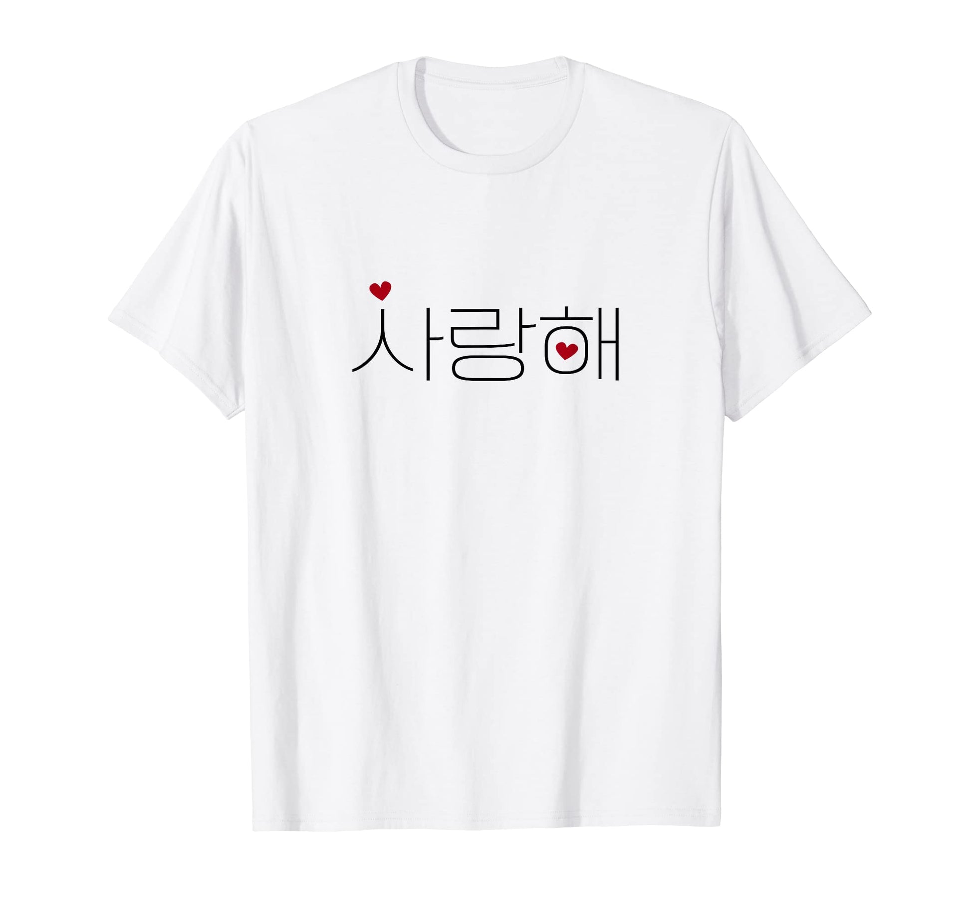 I Love You Saranghae K Pop K Drama T-Shirt - Novelty Apparel Men Women - T-Shirt, Sweatshirt, Hoodie