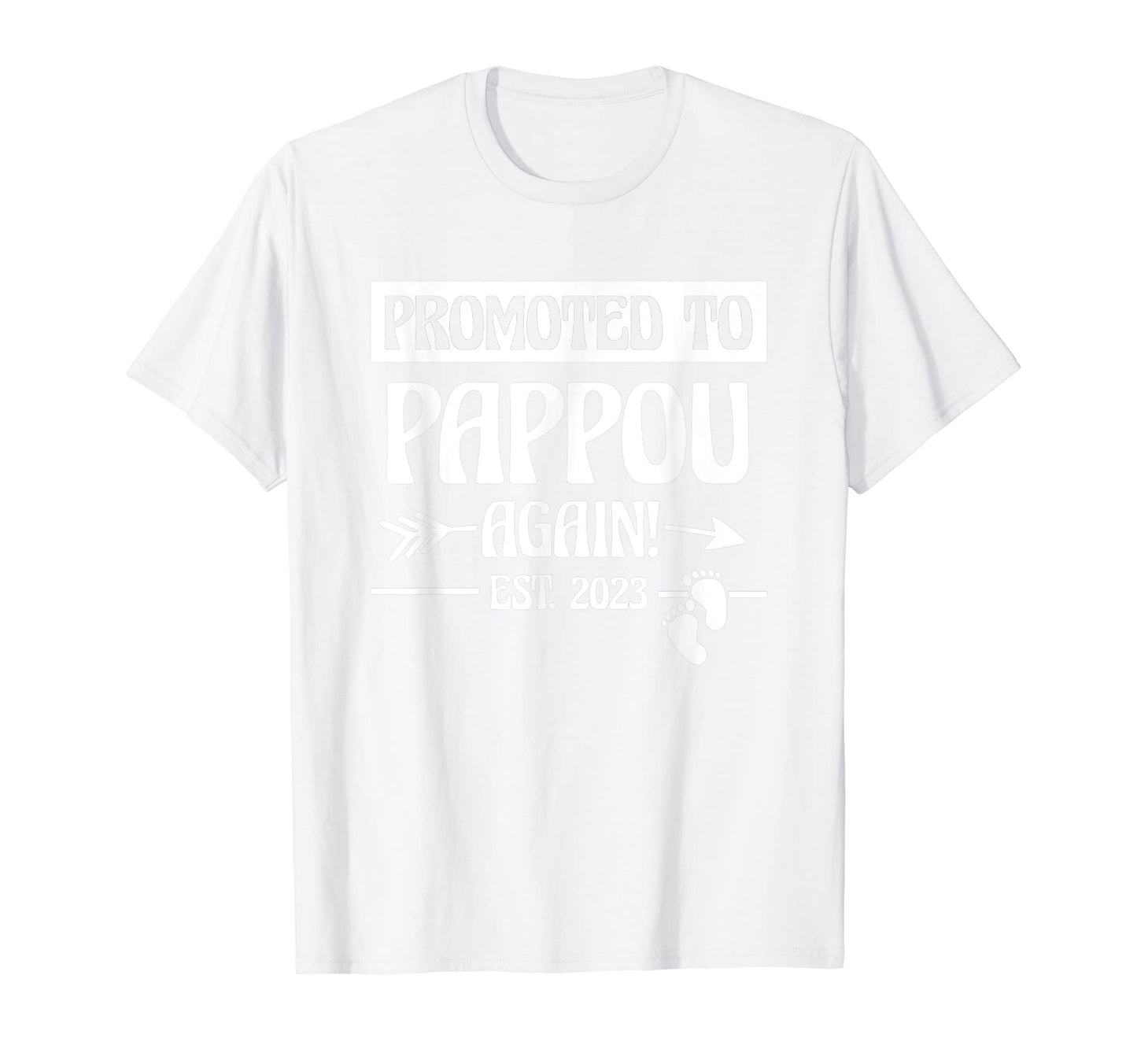 Mens Promoted To Pappou Again New Grandpa T-Shirt - Unique Graphic Unisex - T-Shirt, Sweatshirt, Hoodie