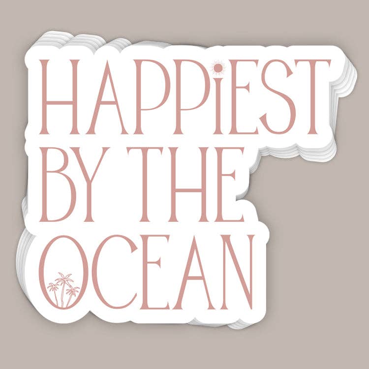 Happiest By the Ocean (Decal) Unisex T-shirt, Sweatshirt, Hoodie, Long Sleeve Tee - T-Shirt, Sweatshirt, Hoodie