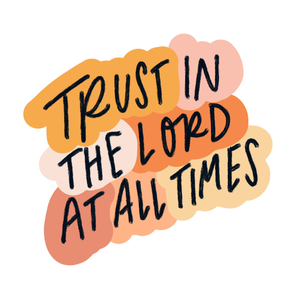 Trust in the Lord At All TimesSticker| Christian Sticker Unisex T-shirt, Sweatshirt, Hoodie, Long Sleeve Tee - T-Shirt, Sweatshirt, Hoodie