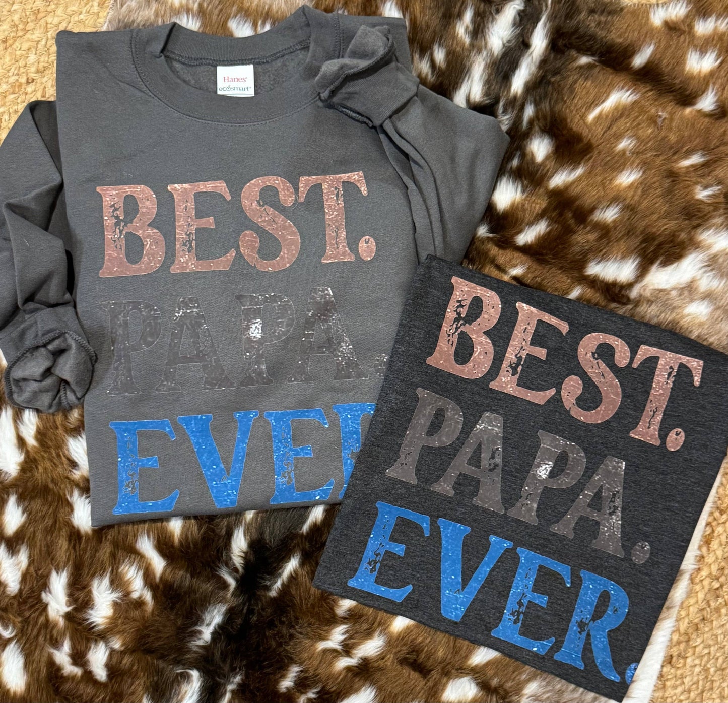 Best. Papa. Ever. Tee/Sweatshirt Unisex T-shirt, Sweatshirt, Hoodie, Long Sleeve Tee - T-Shirt, Sweatshirt, Hoodie
