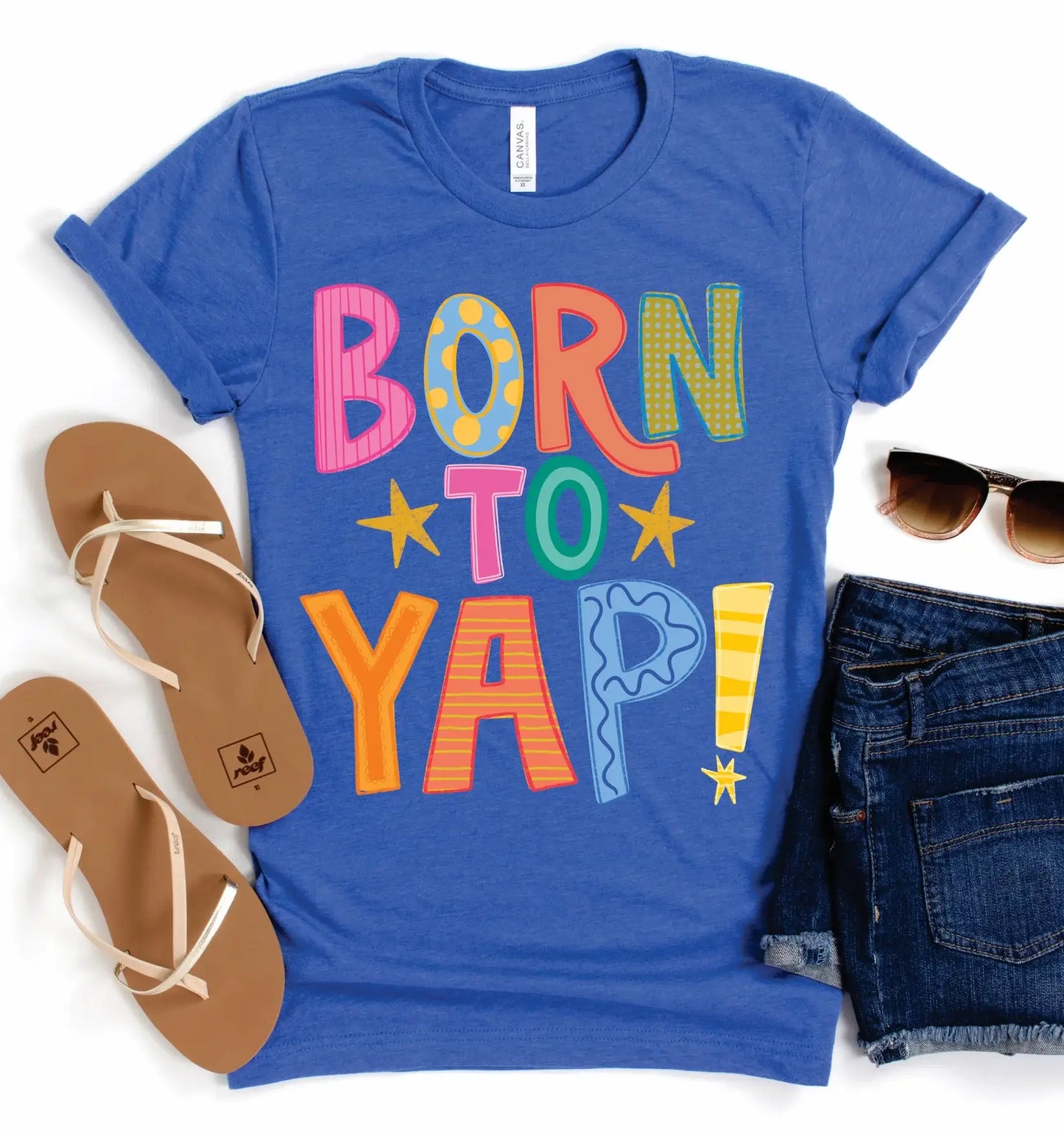 Born To Yap Tee Unisex T-shirt, Sweatshirt, Hoodie, Long Sleeve Tee - T-Shirt, Sweatshirt, Hoodie