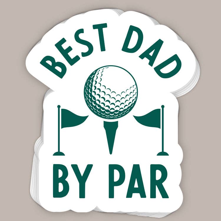 Best Dad By Par (Decal) Unisex T-shirt, Sweatshirt, Hoodie, Long Sleeve Tee - T-Shirt, Sweatshirt, Hoodie