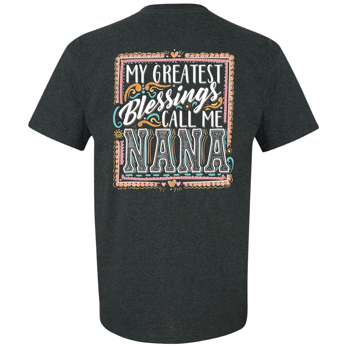 2723 Blessings Nana-Dark Heather Unisex T-shirt, Sweatshirt, Hoodie, Long Sleeve Tee - T-Shirt, Sweatshirt, Hoodie