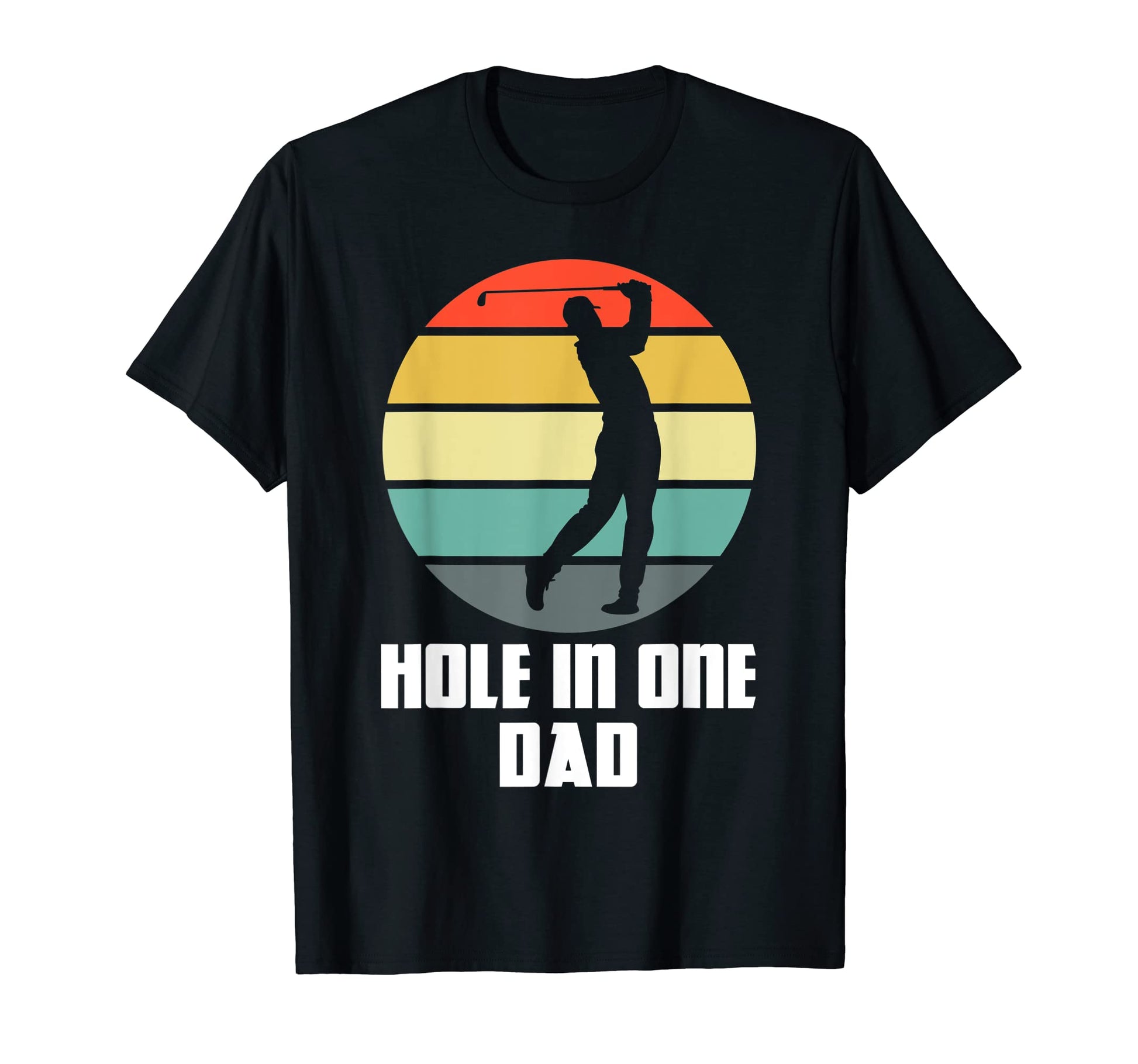Hole One Dad Funny Golfing Fathers T-Shirt - Custom Art Print for Adults - T-Shirt, Sweatshirt, Hoodie