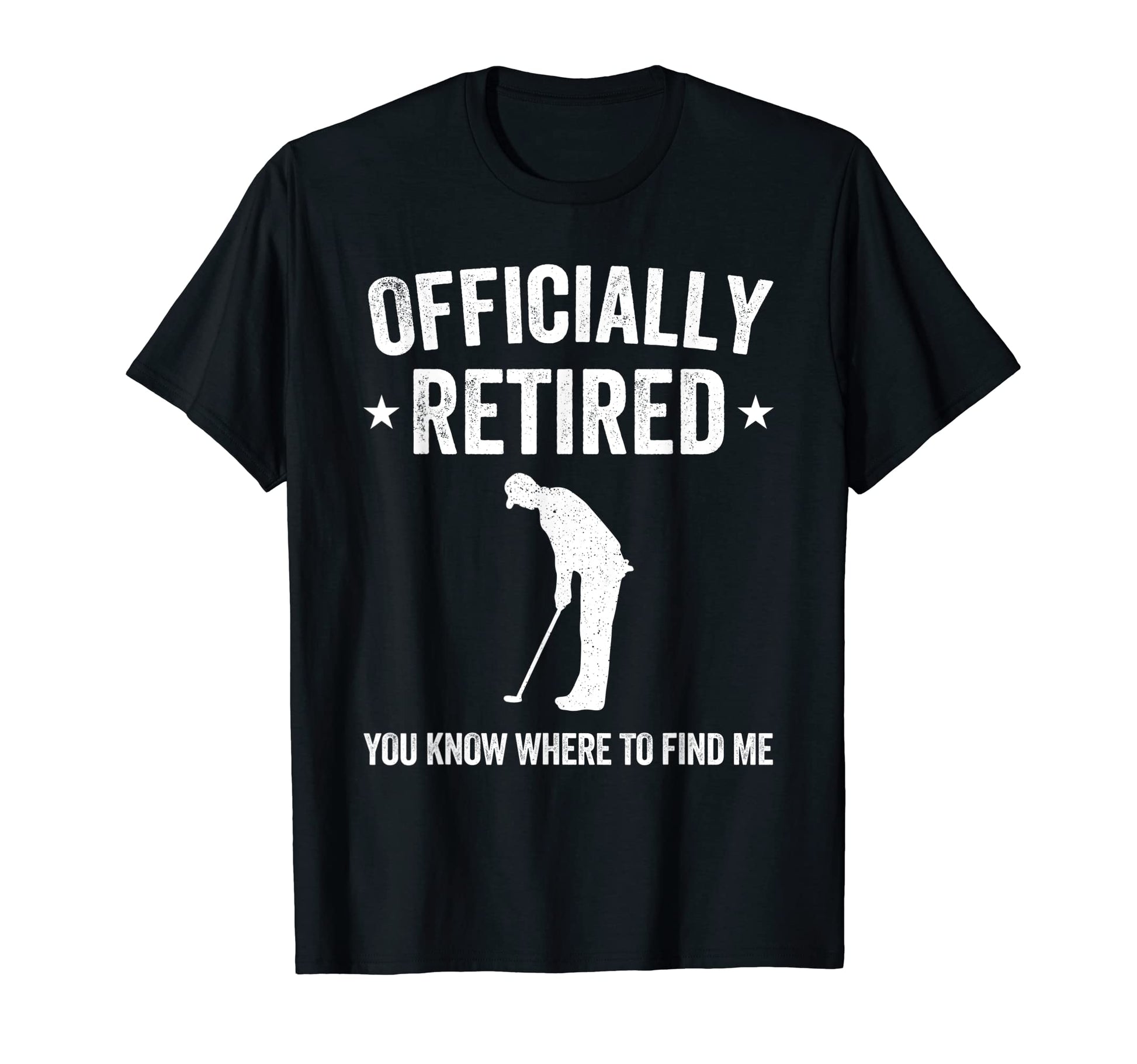 Officially Retired Funny Golfer Dad T-Shirt - Minimalist Print Men Women - T-Shirt, Sweatshirt, Hoodie