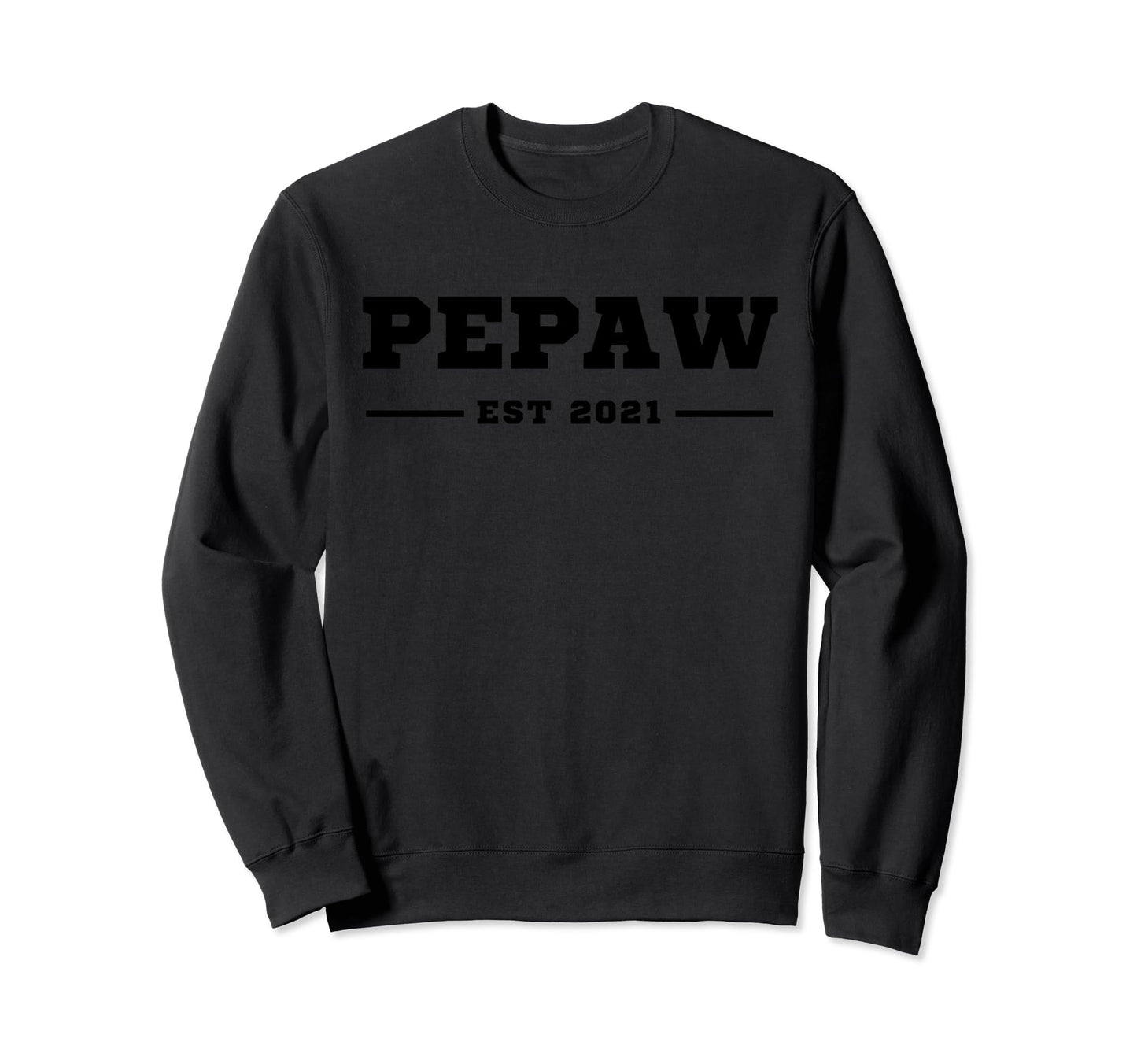 Funny Grandpa Soon To Be Pepaw Est Sweatshirt - Novelty Apparel Men Women - T-Shirt, Sweatshirt, Hoodie