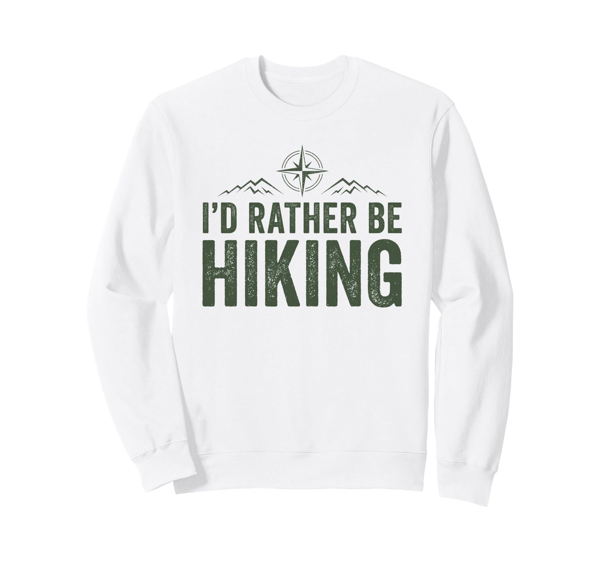 Id Rather Be Hiking Mountain Sweatshirt - Casual Everyday Wear Men Women - T-Shirt, Sweatshirt, Hoodie