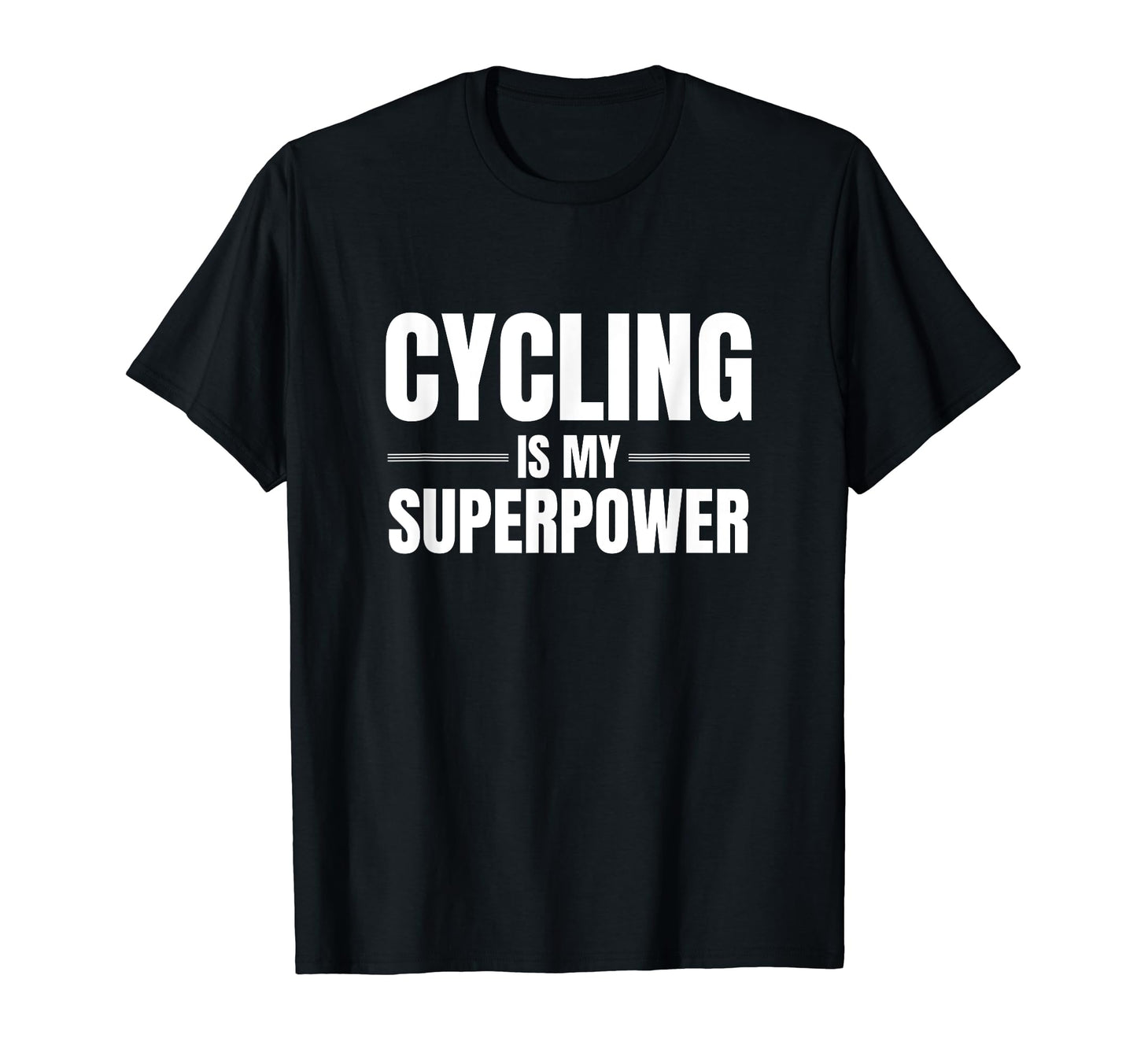 Cycling Is My Superpower Pastime Hobby T-Shirt - Graphic Print for Adults - T-Shirt, Sweatshirt, Hoodie